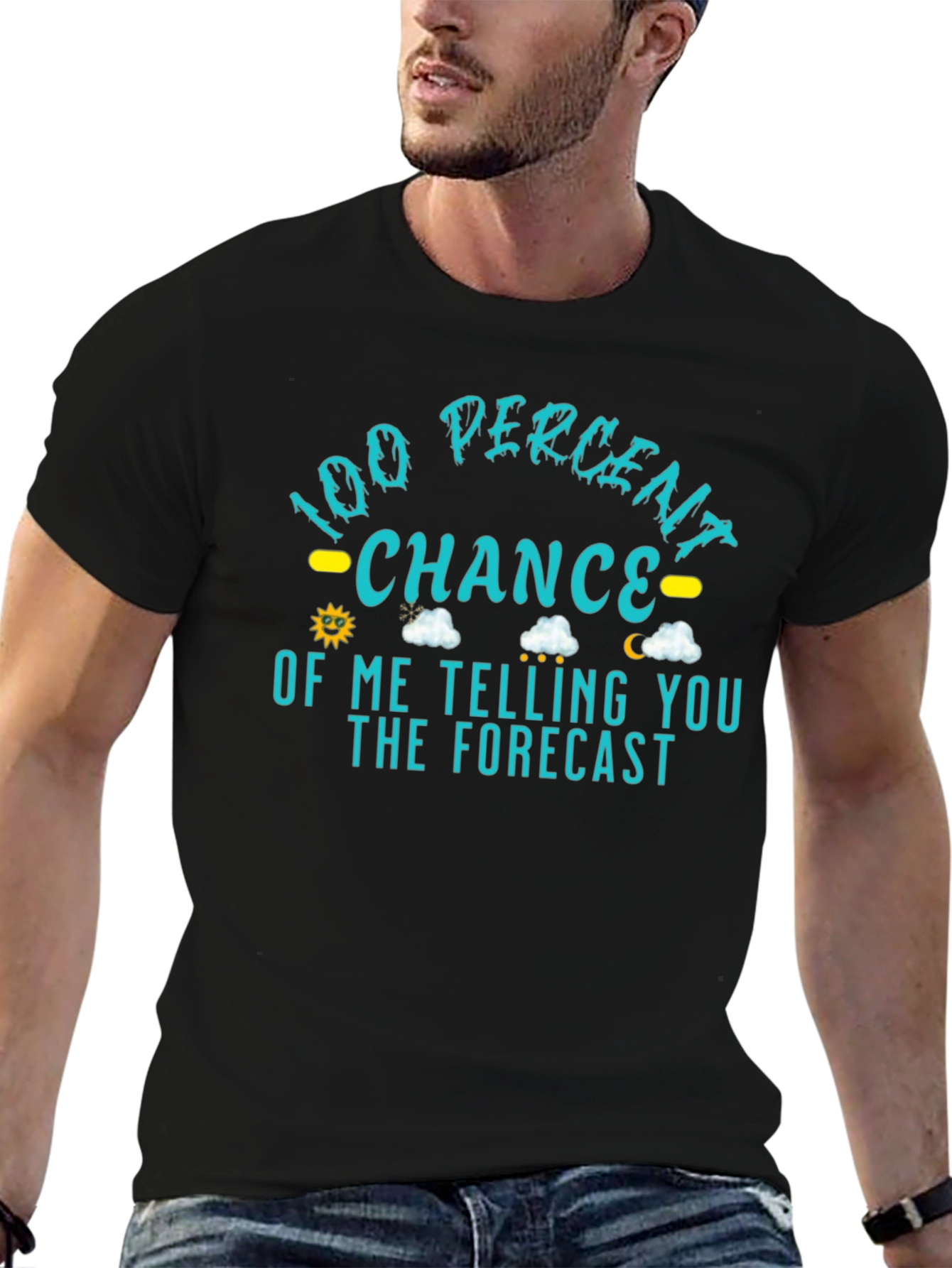 100% Chance of Telling You the Forecast T-Shirt