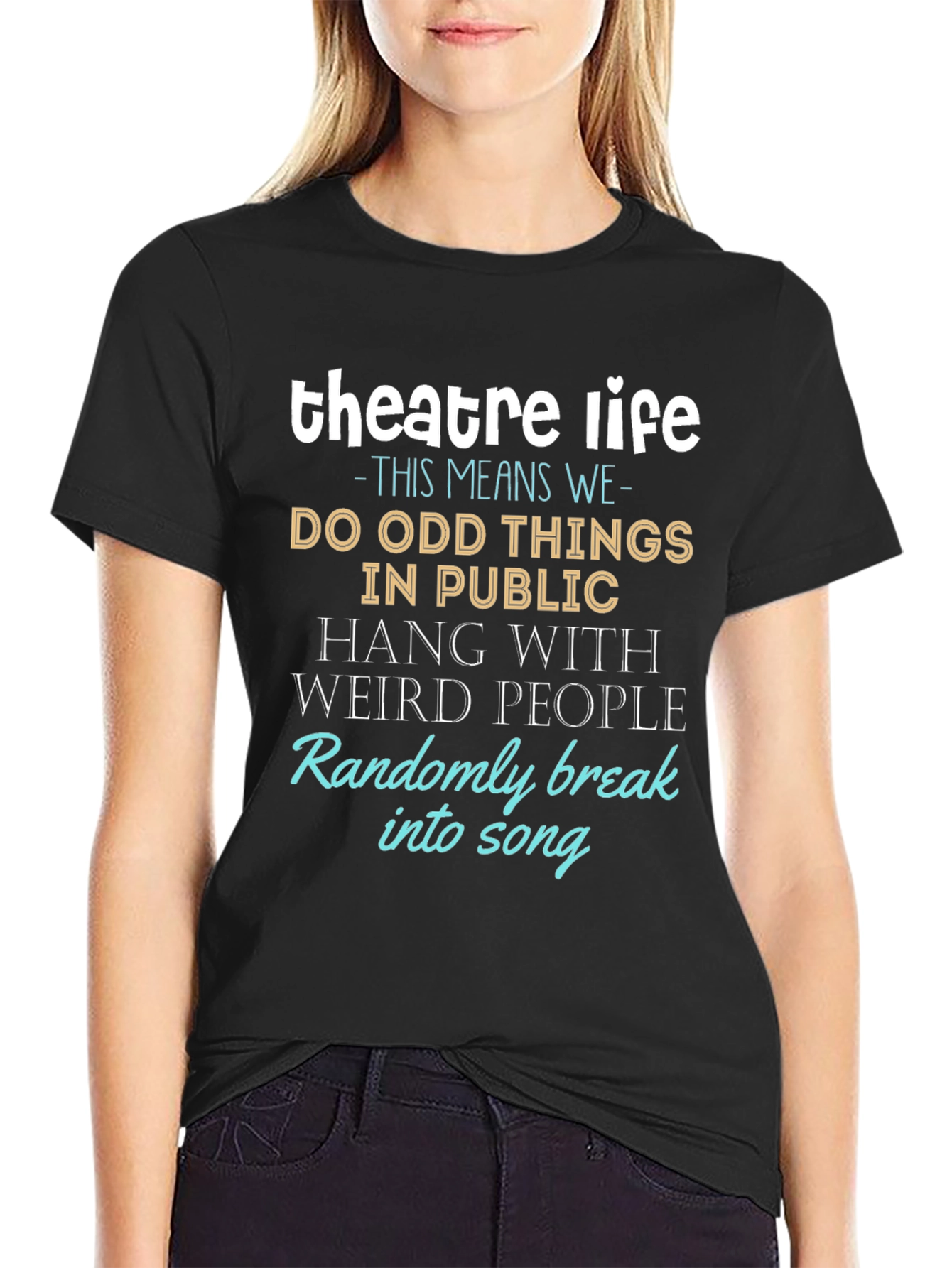 Theatre Life T-Shirt - Funny Drama Gift