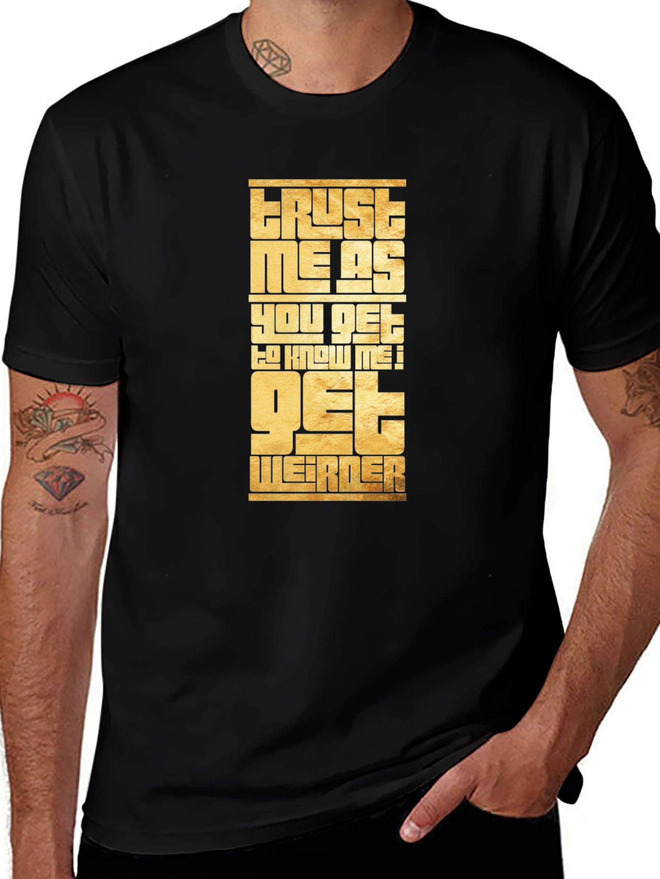 Trust Me Get Weirder Graphic T-Shirt