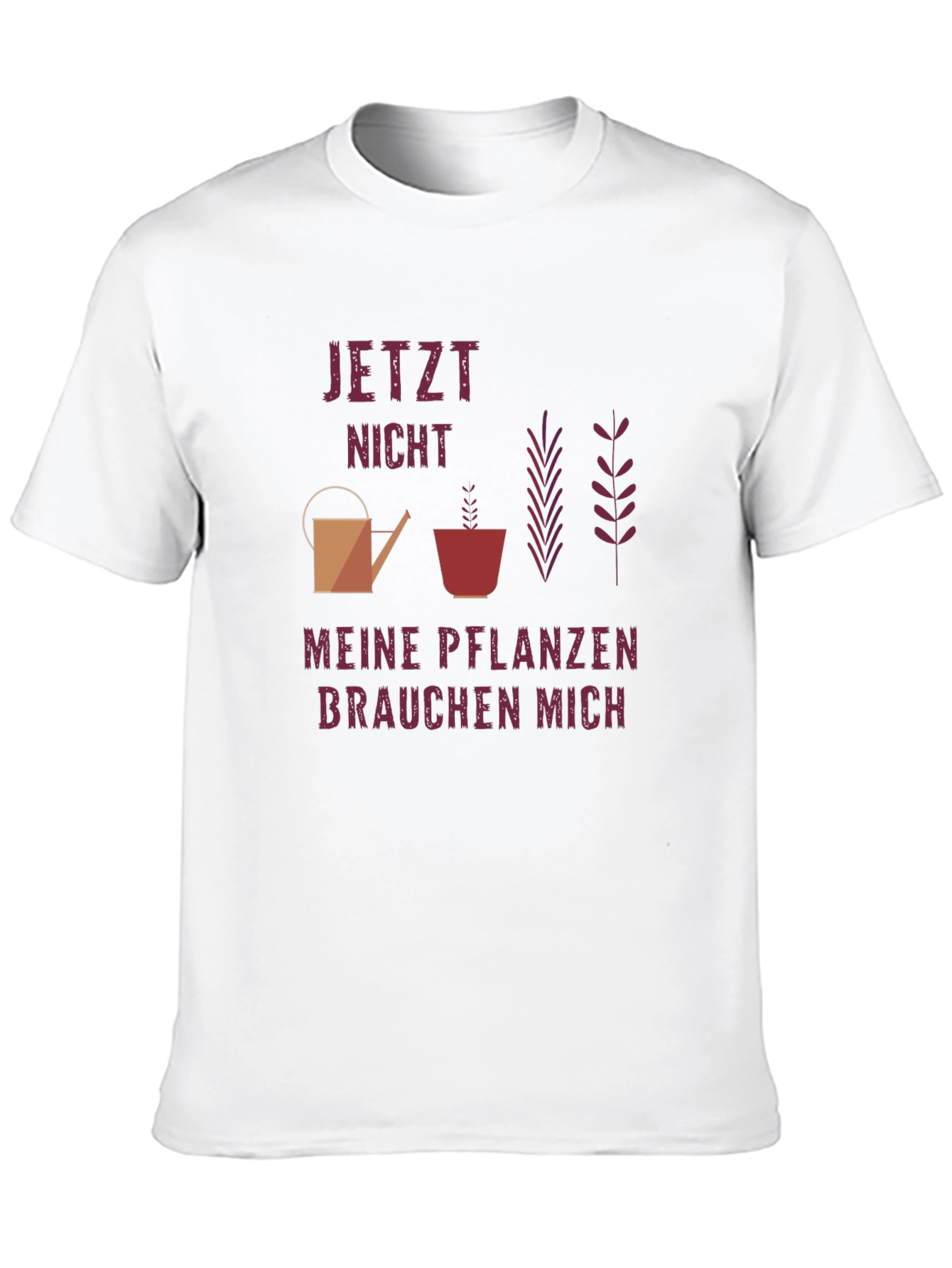 Gardener T-Shirt - Plants Need Me Design