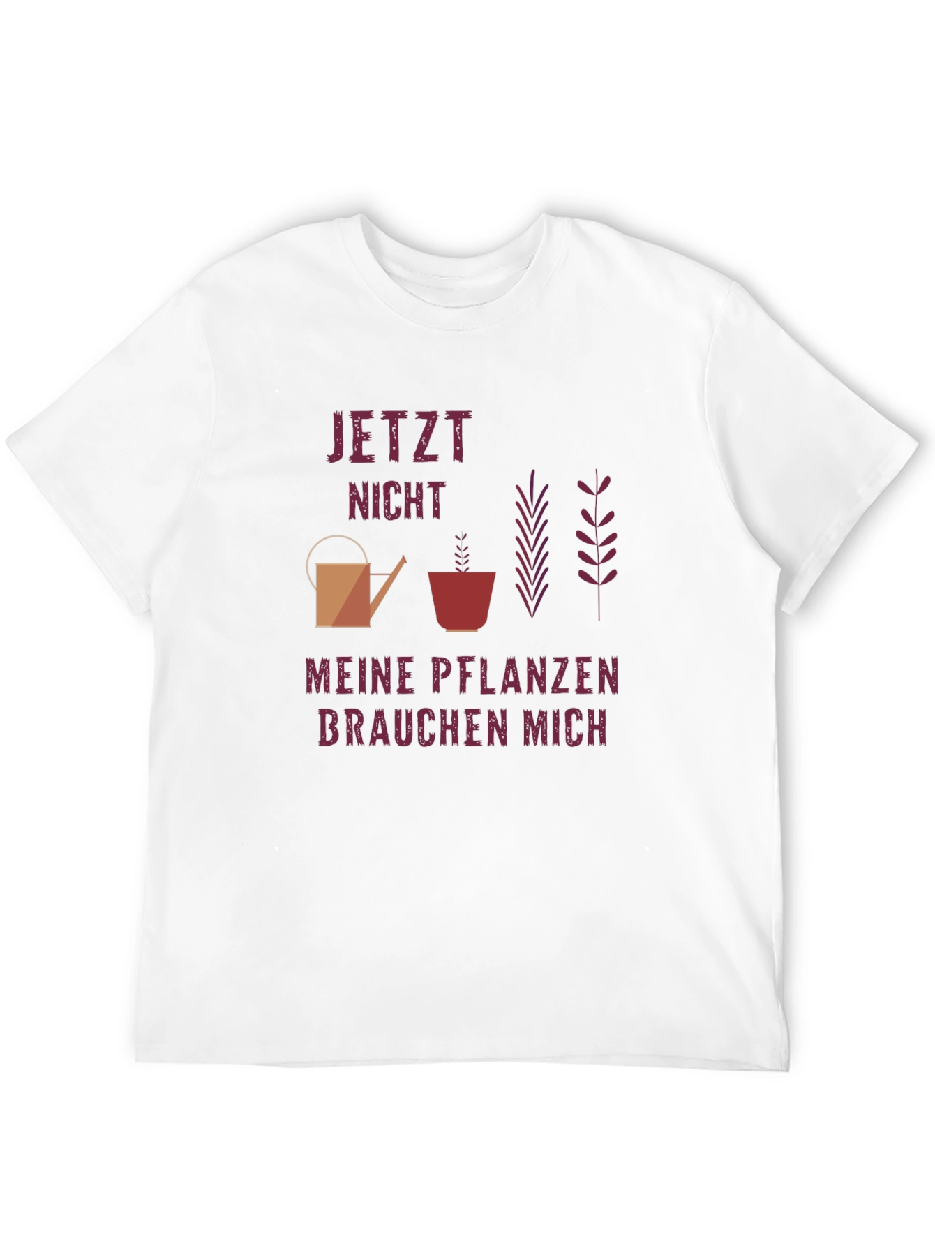 Gardener T-Shirt - Plants Need Me Design