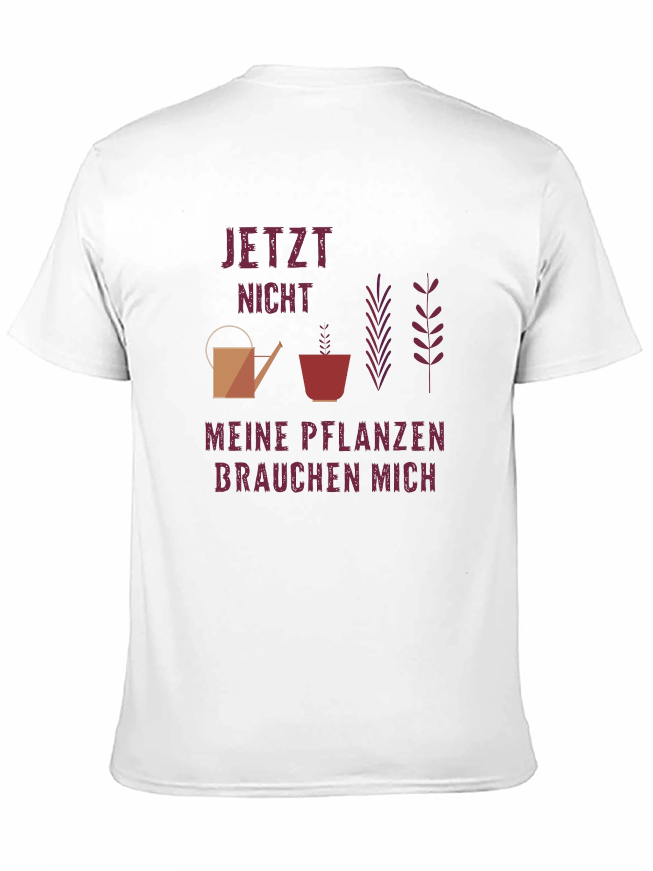 Gardener T-Shirt - Plants Need Me Design