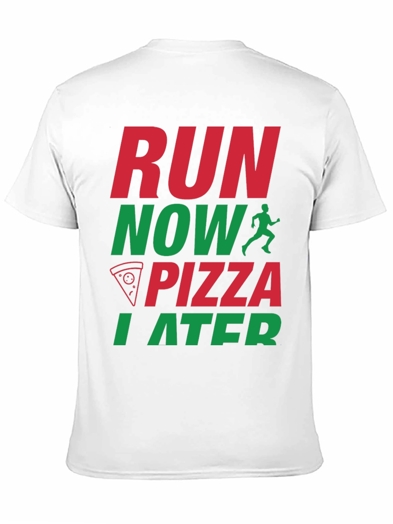 Run Now Pizza Later Graphic T-Shirt