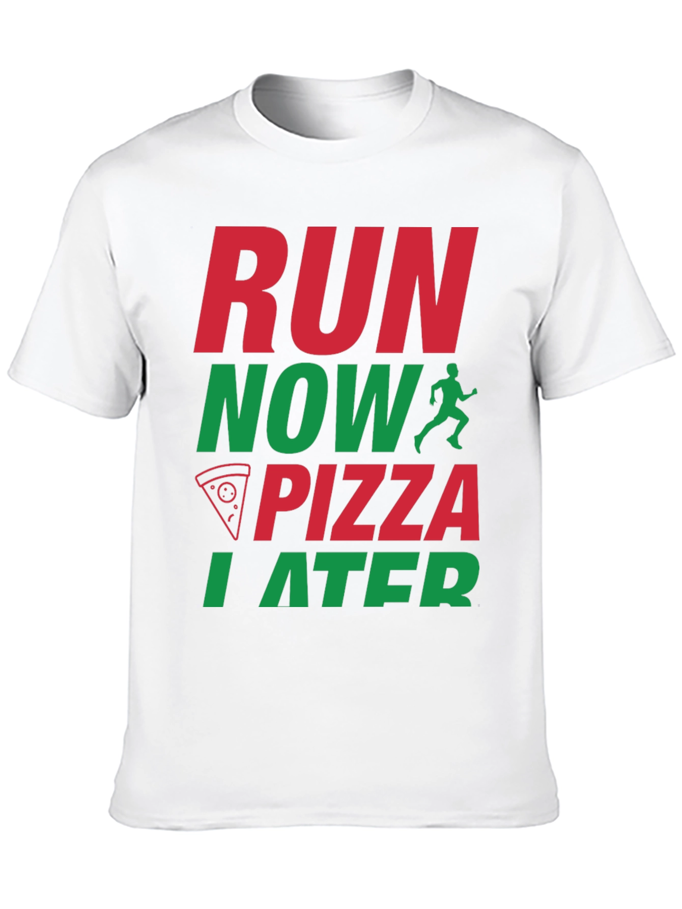 Run Now Pizza Later Graphic T-Shirt