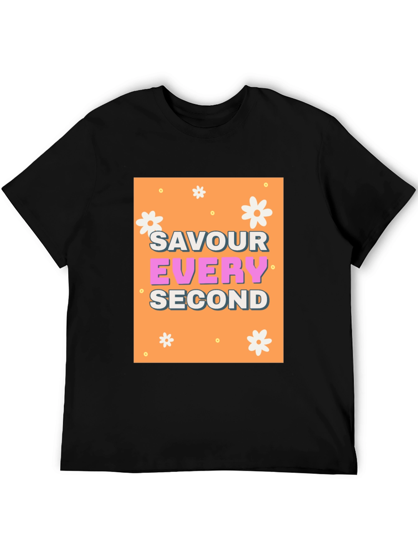 Savour Every Second Graphic Tee - Trendy Positive Vibes