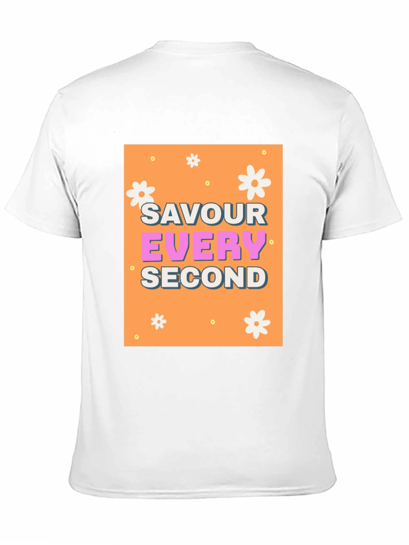 Savour Every Second Graphic Tee - Trendy Positive Vibes