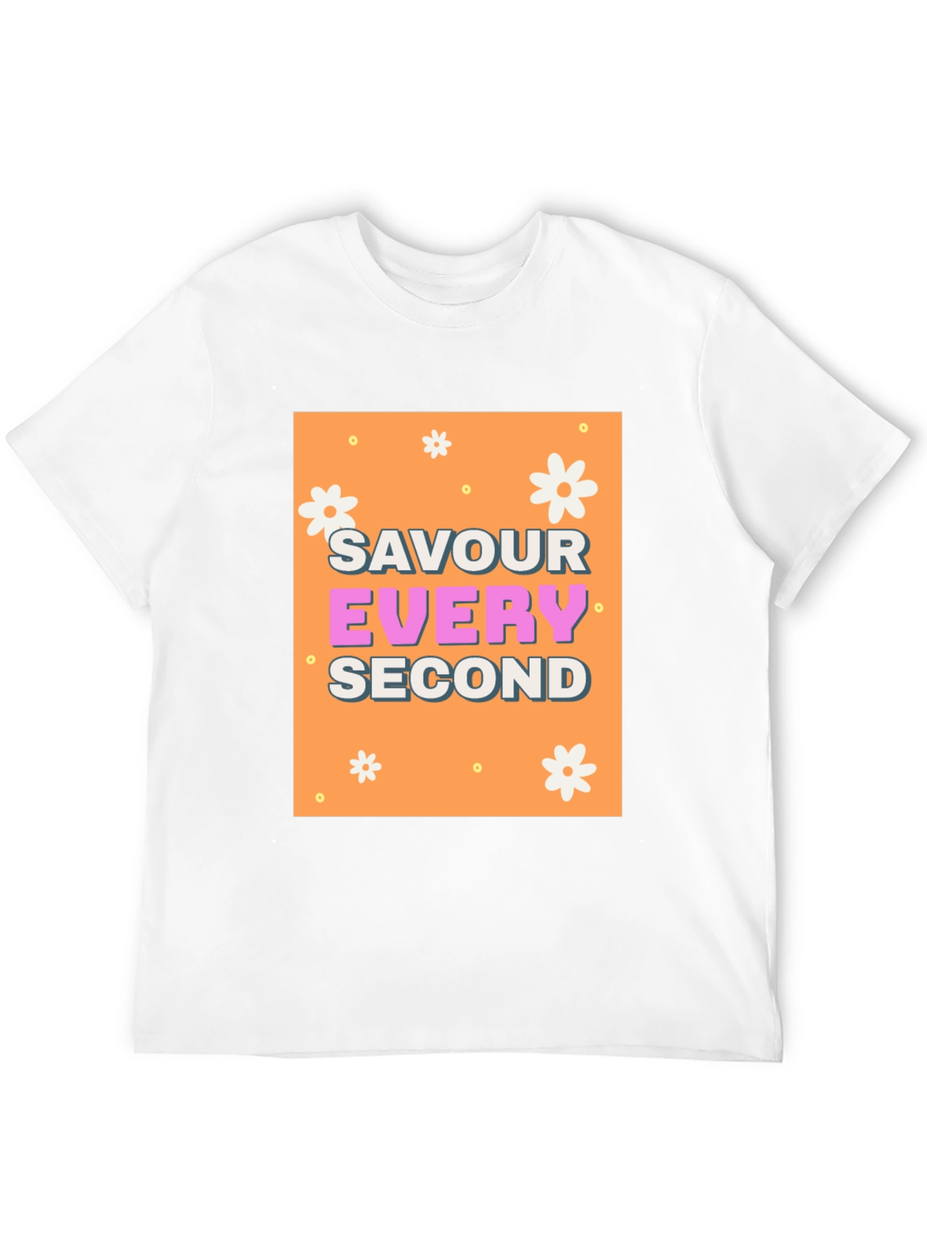 Savour Every Second Graphic Tee - Trendy Positive Vibes