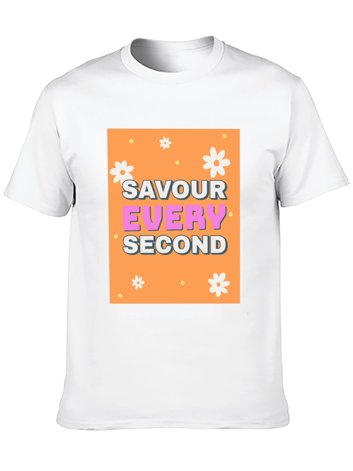 Savour Every Second Graphic Tee - Trendy Positive Vibes