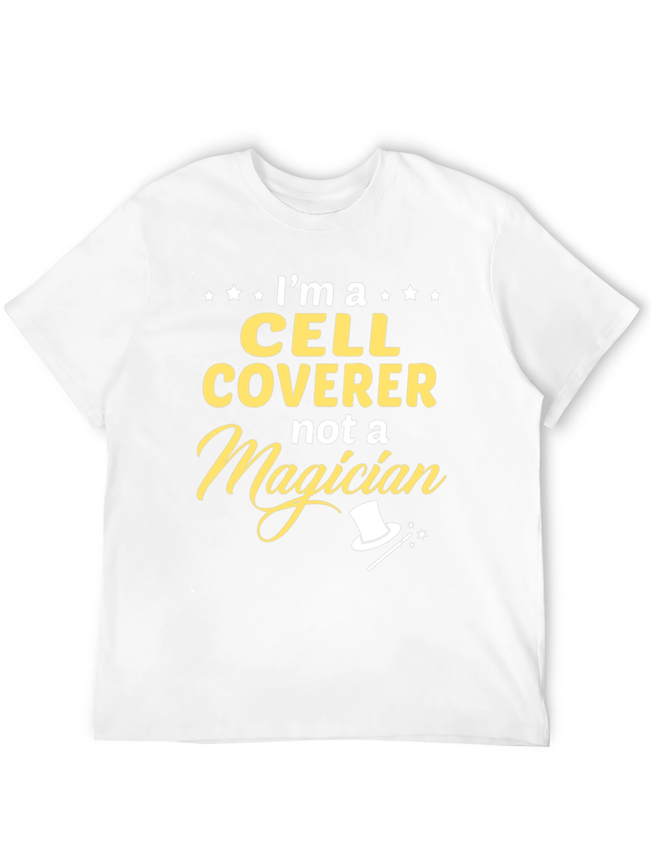 Cell Coverer T-Shirt - Not a Magician Funny Tee
