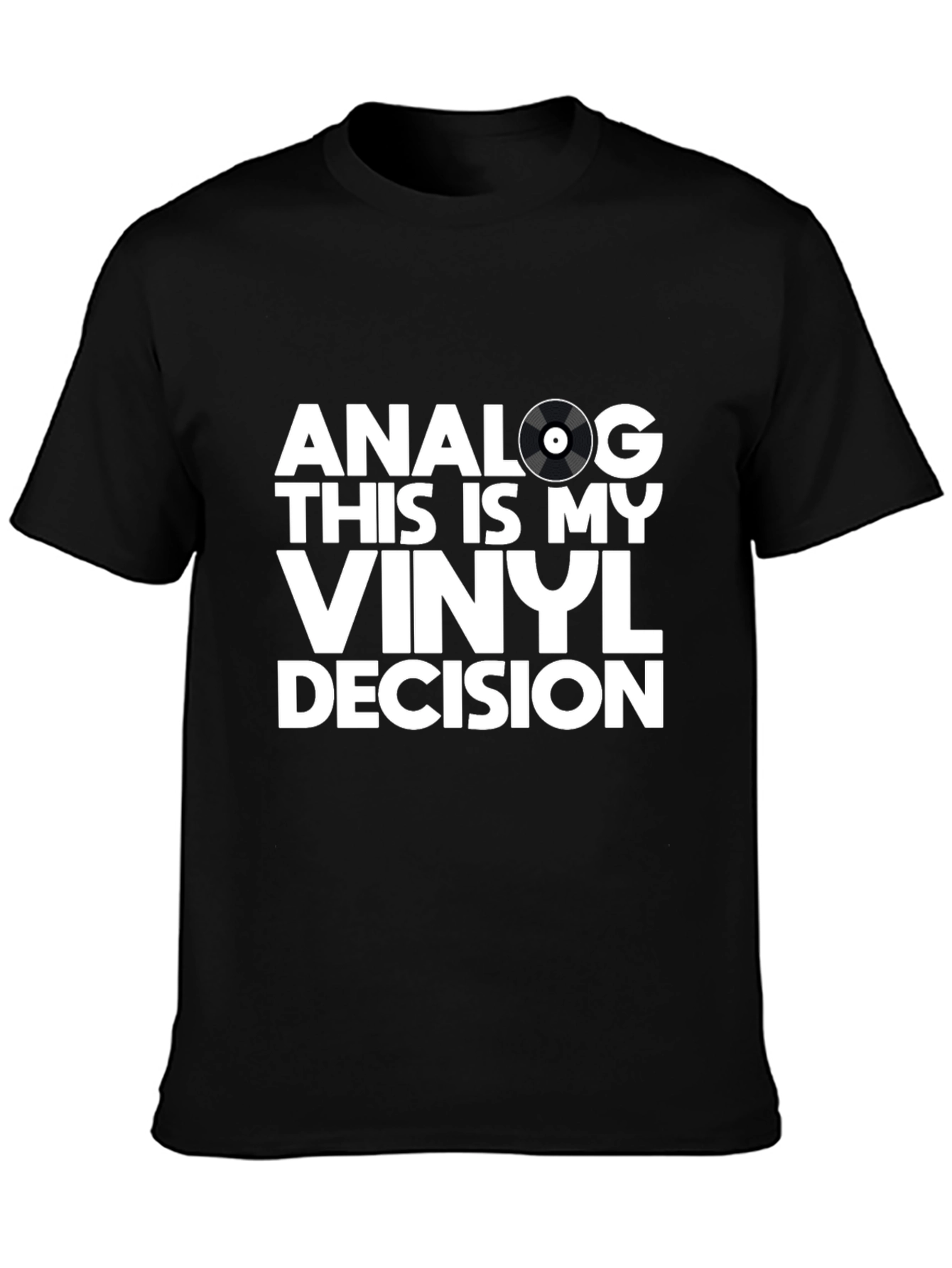 Analog Vinyl Decision T-Shirt - Music Lover Tee