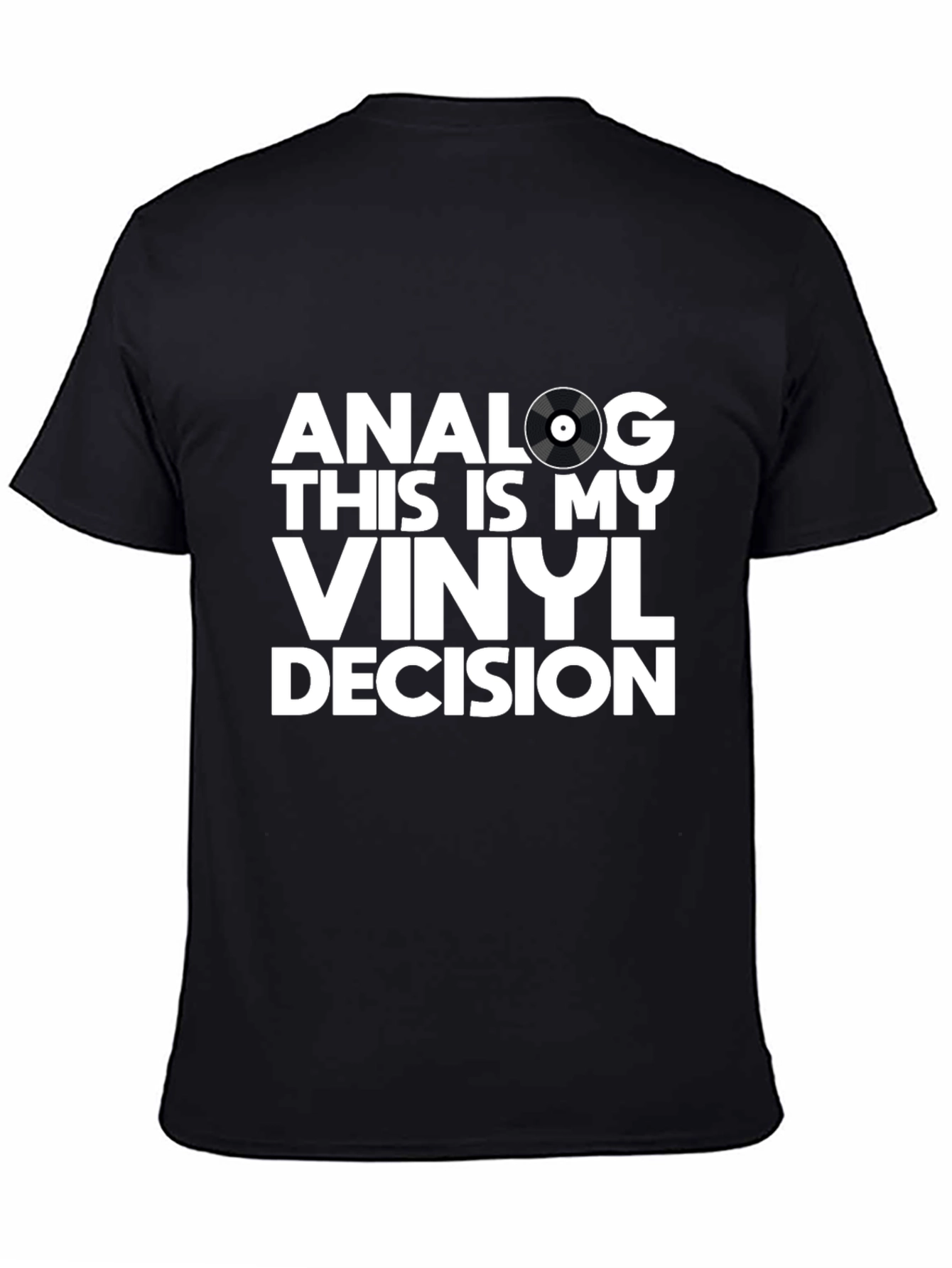 Analog Vinyl Decision T-Shirt - Music Lover Tee