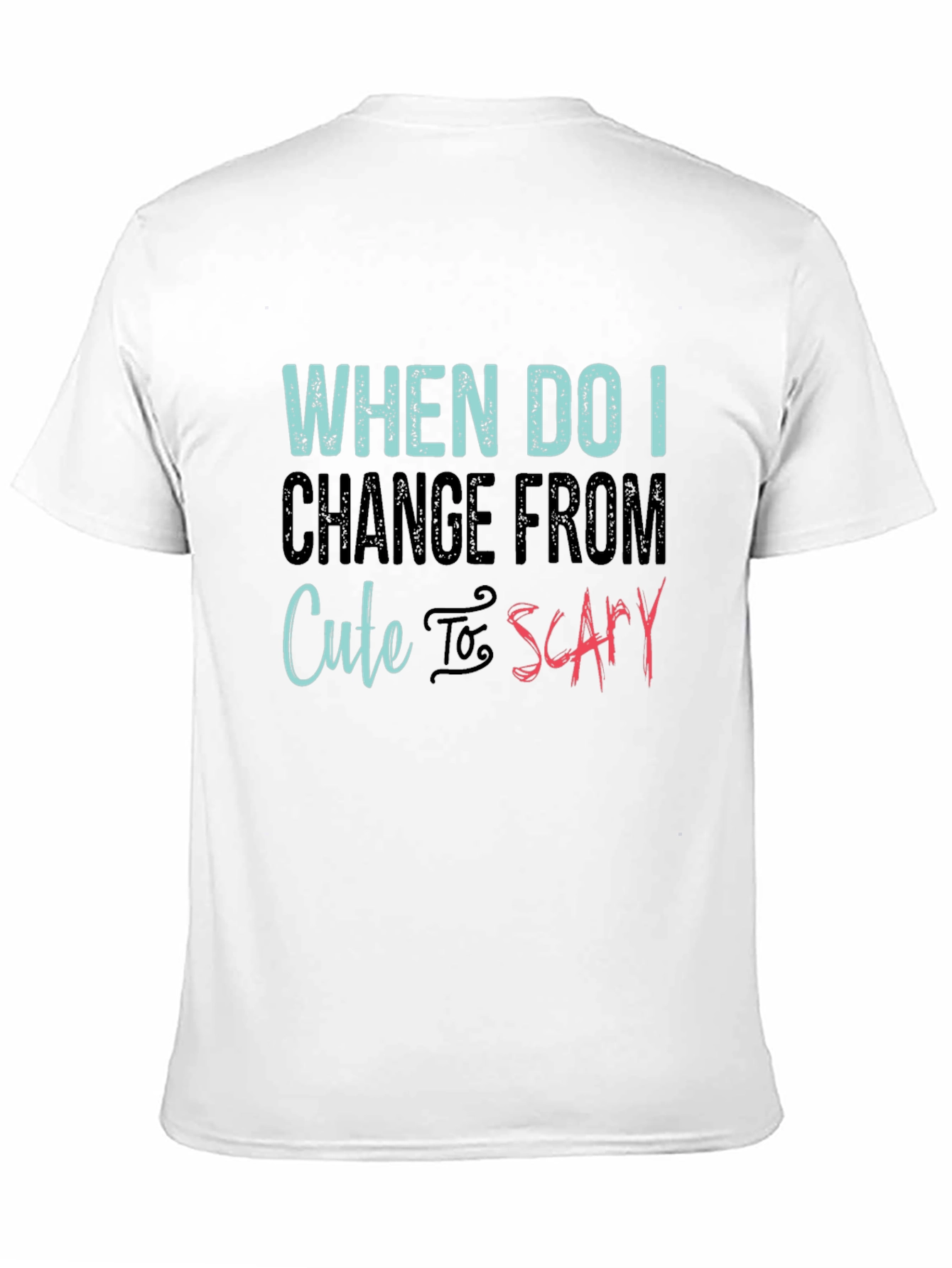 Cute to Scary T-Shirt - Funny Humor Tee