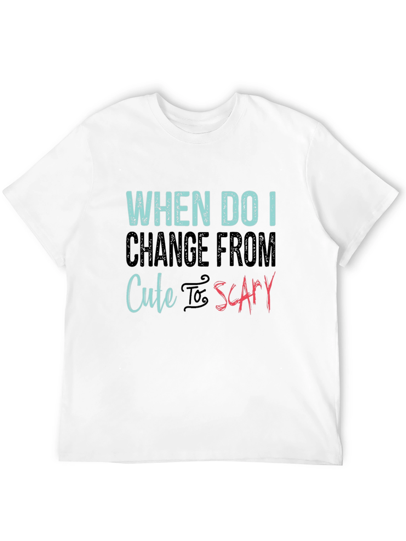 Cute to Scary T-Shirt - Funny Humor Tee