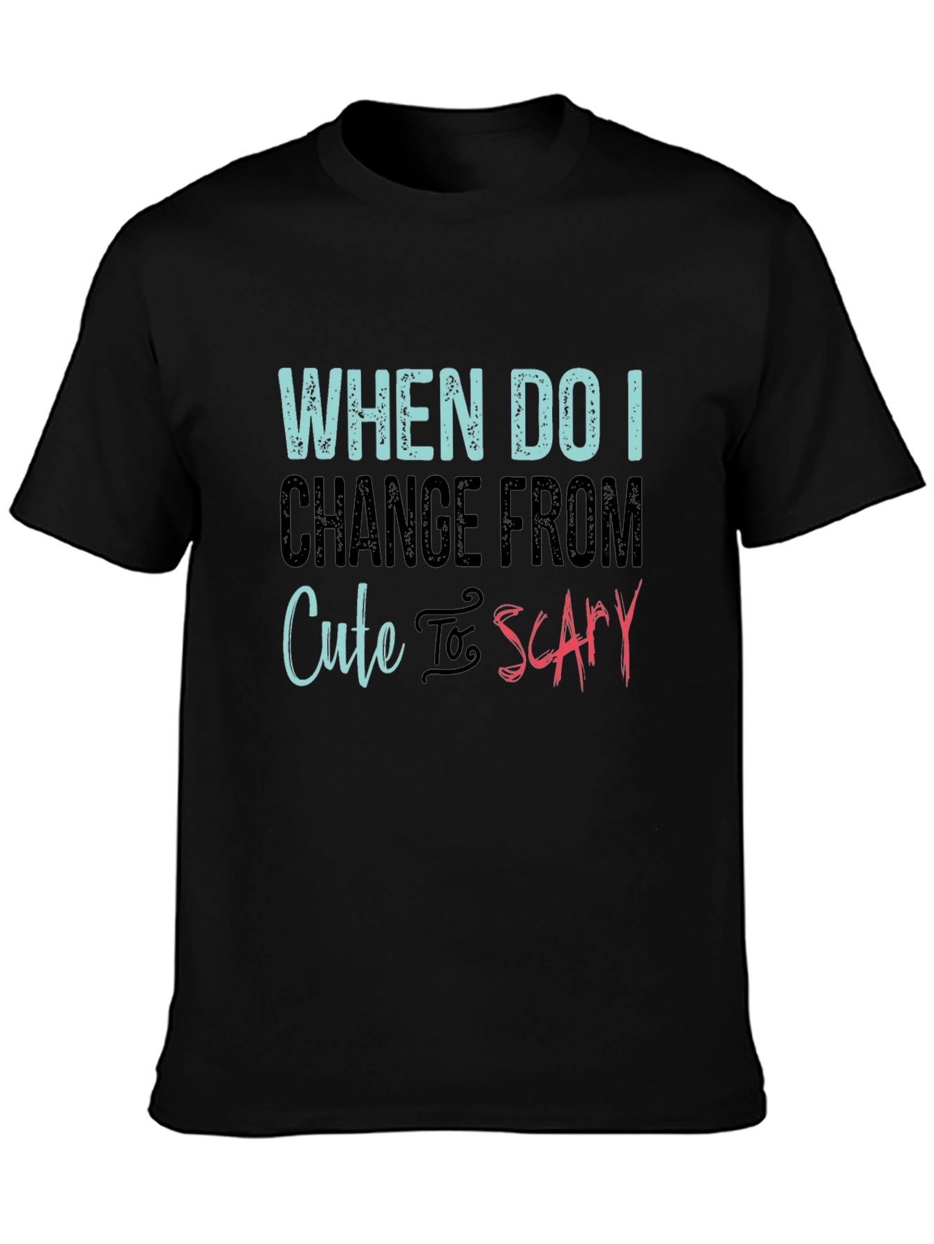Cute to Scary T-Shirt - Funny Humor Tee