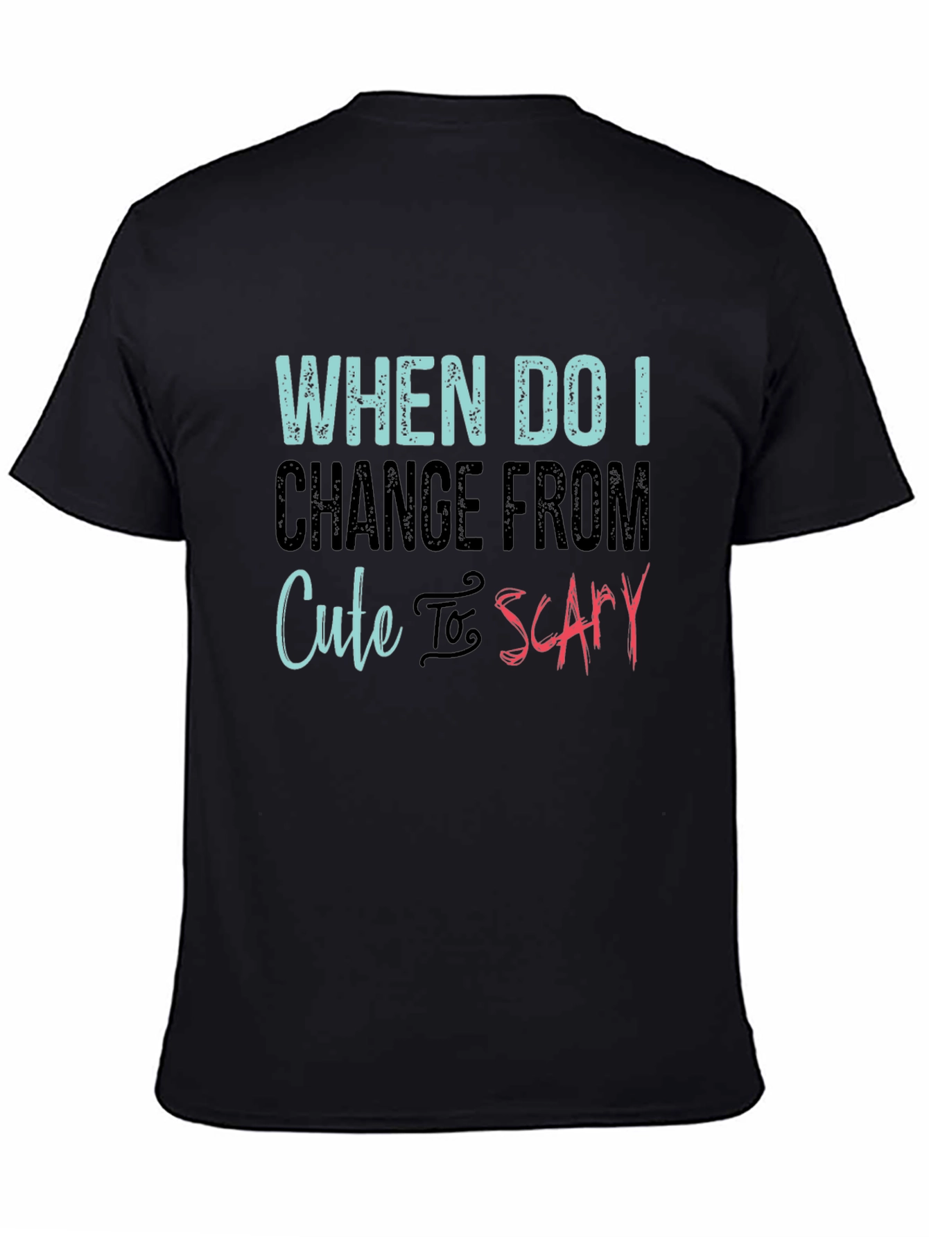 Cute to Scary T-Shirt - Funny Humor Tee