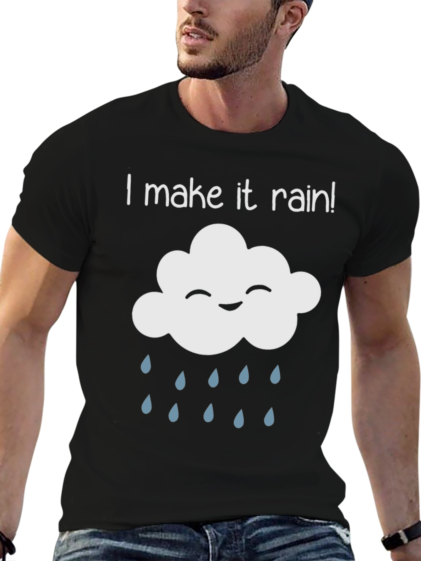 I Make It Rain! Fun Novelty T-Shirt