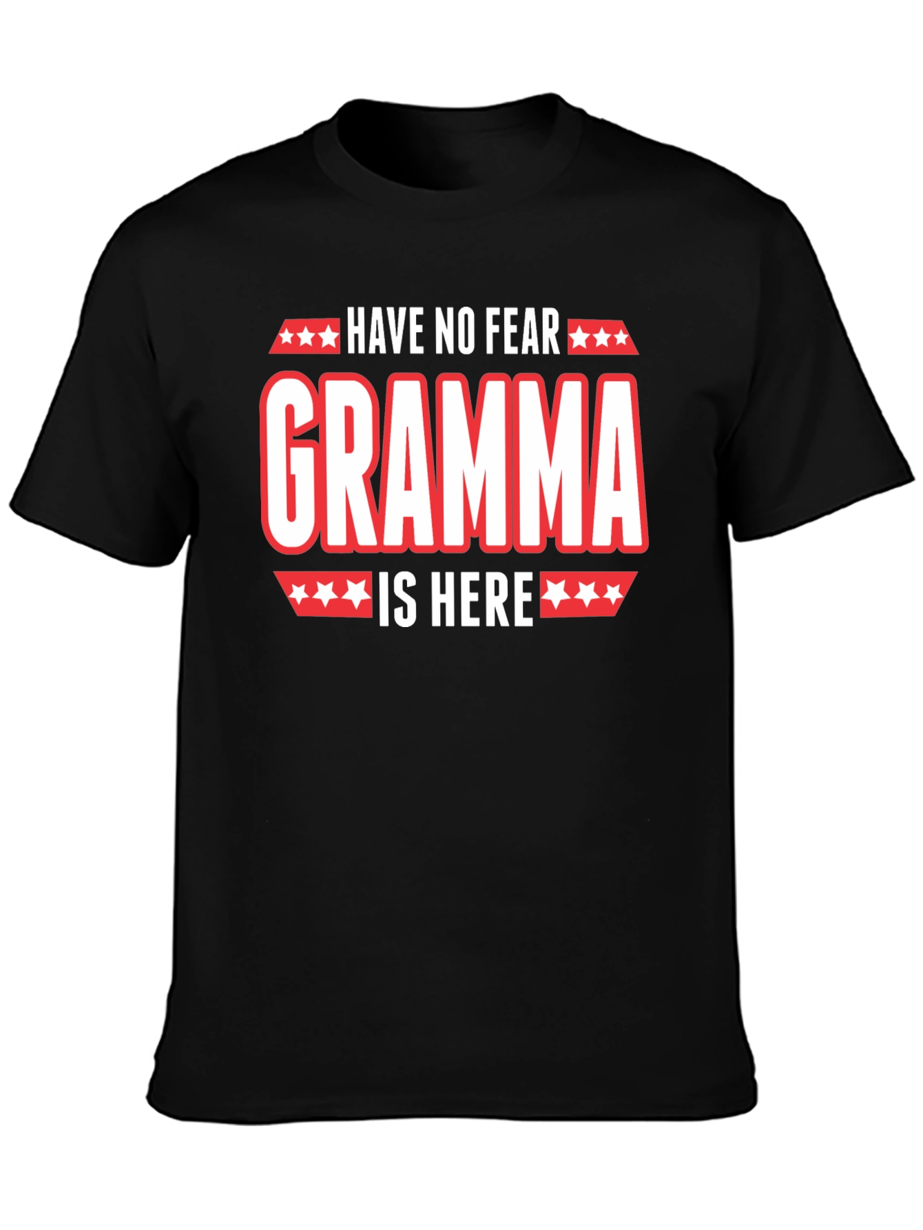 Have No Fear Gramma Is Here Black T-Shirt