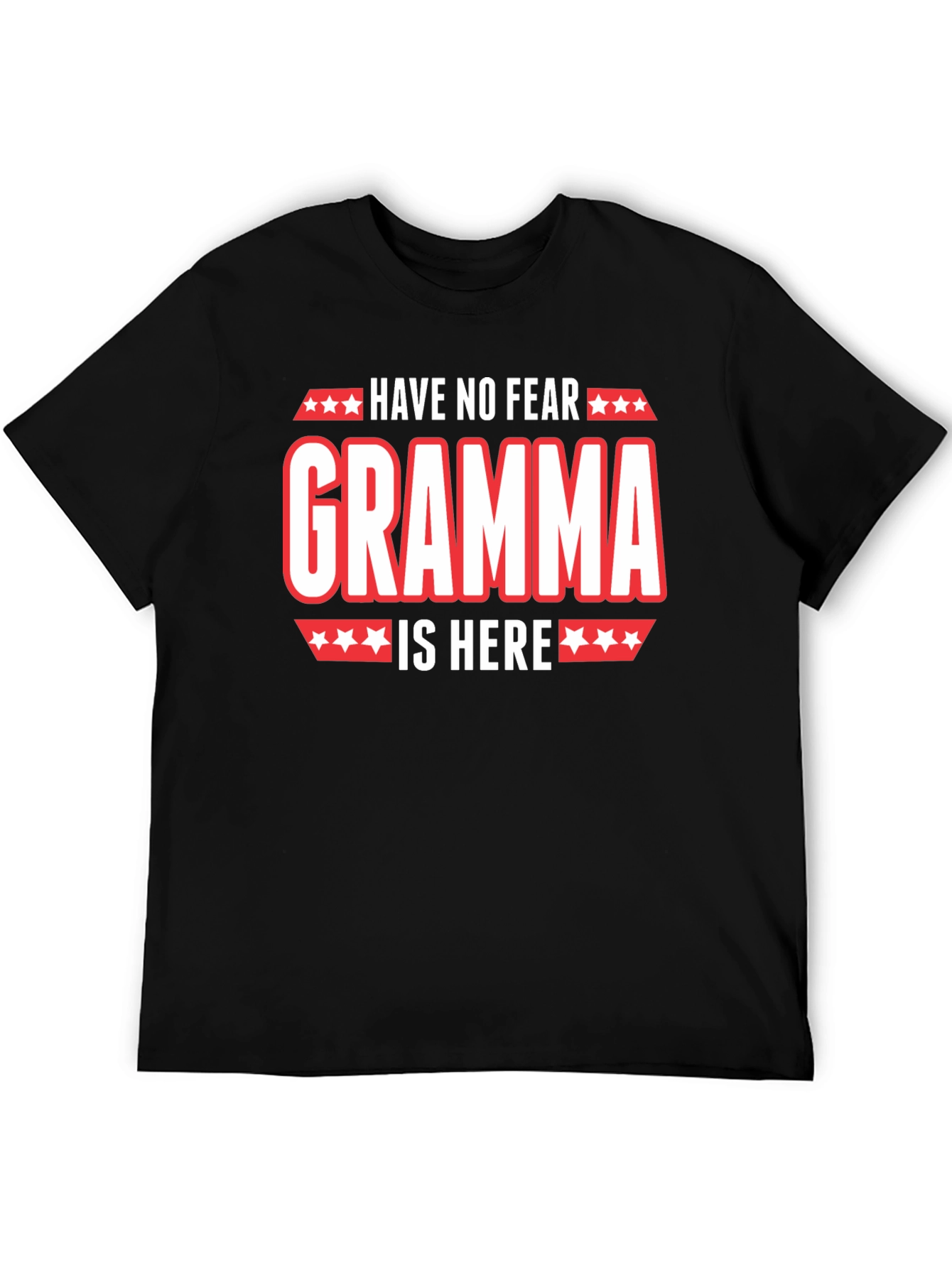 Have No Fear Gramma Is Here Black T-Shirt