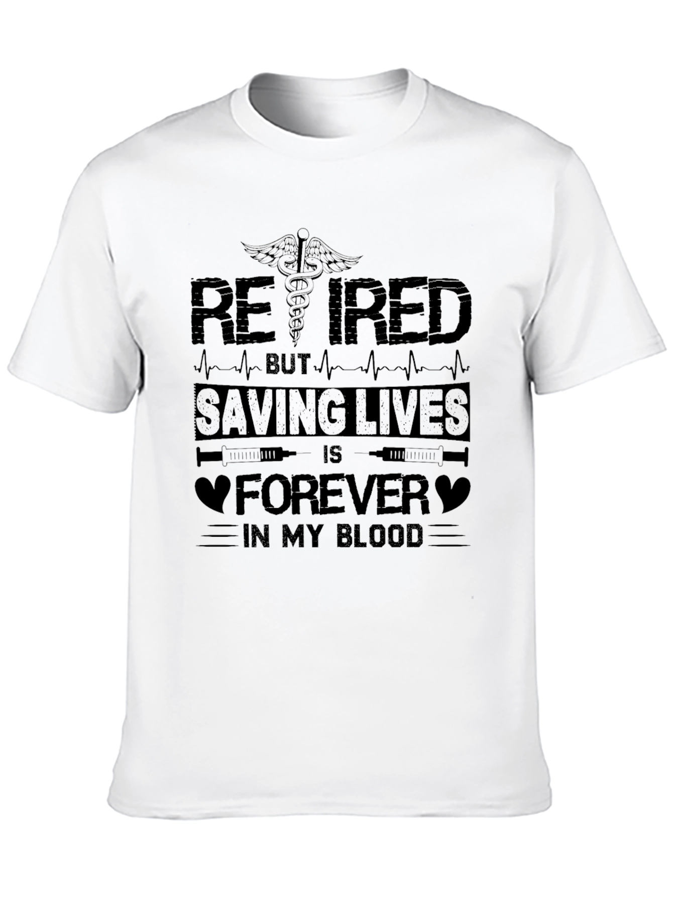 Retired Saving Lives T-Shirt