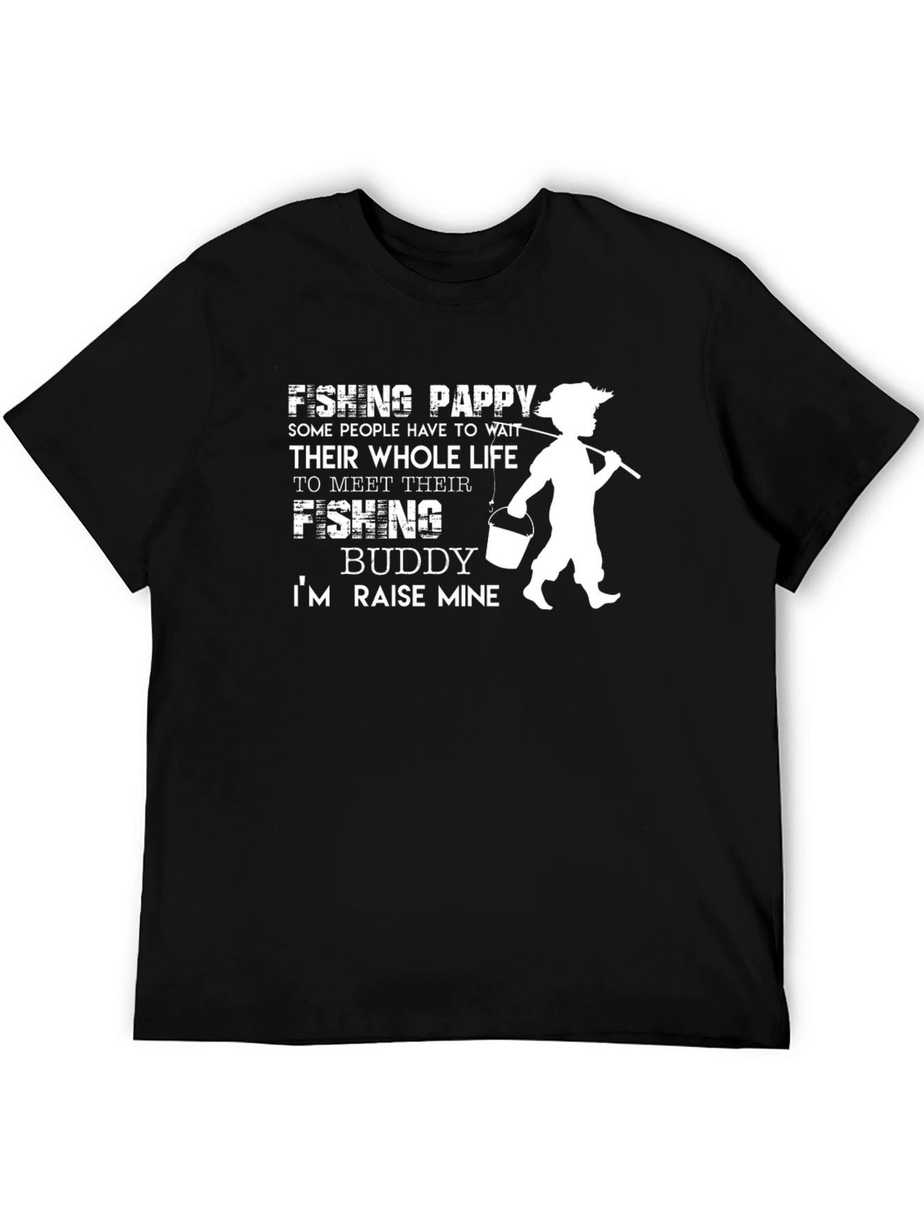 Fishing Pappy Buddy T-Shirt - Raise Mine