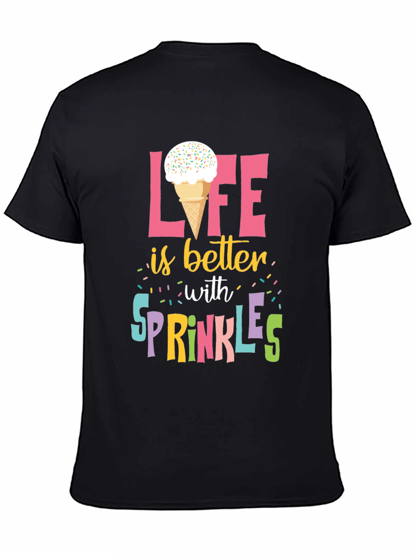 Life is Better with Sprinkles T-Shirt