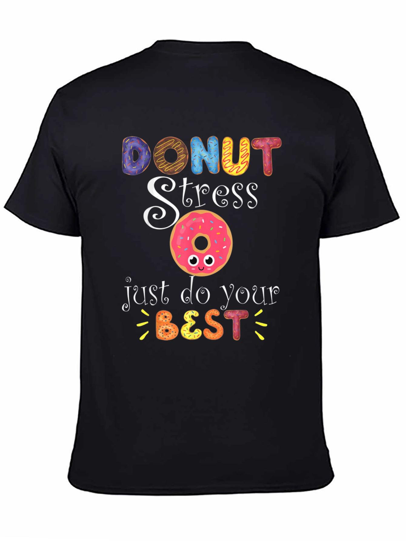 Donut Stress T-Shirt: Sweet Motivational Tee