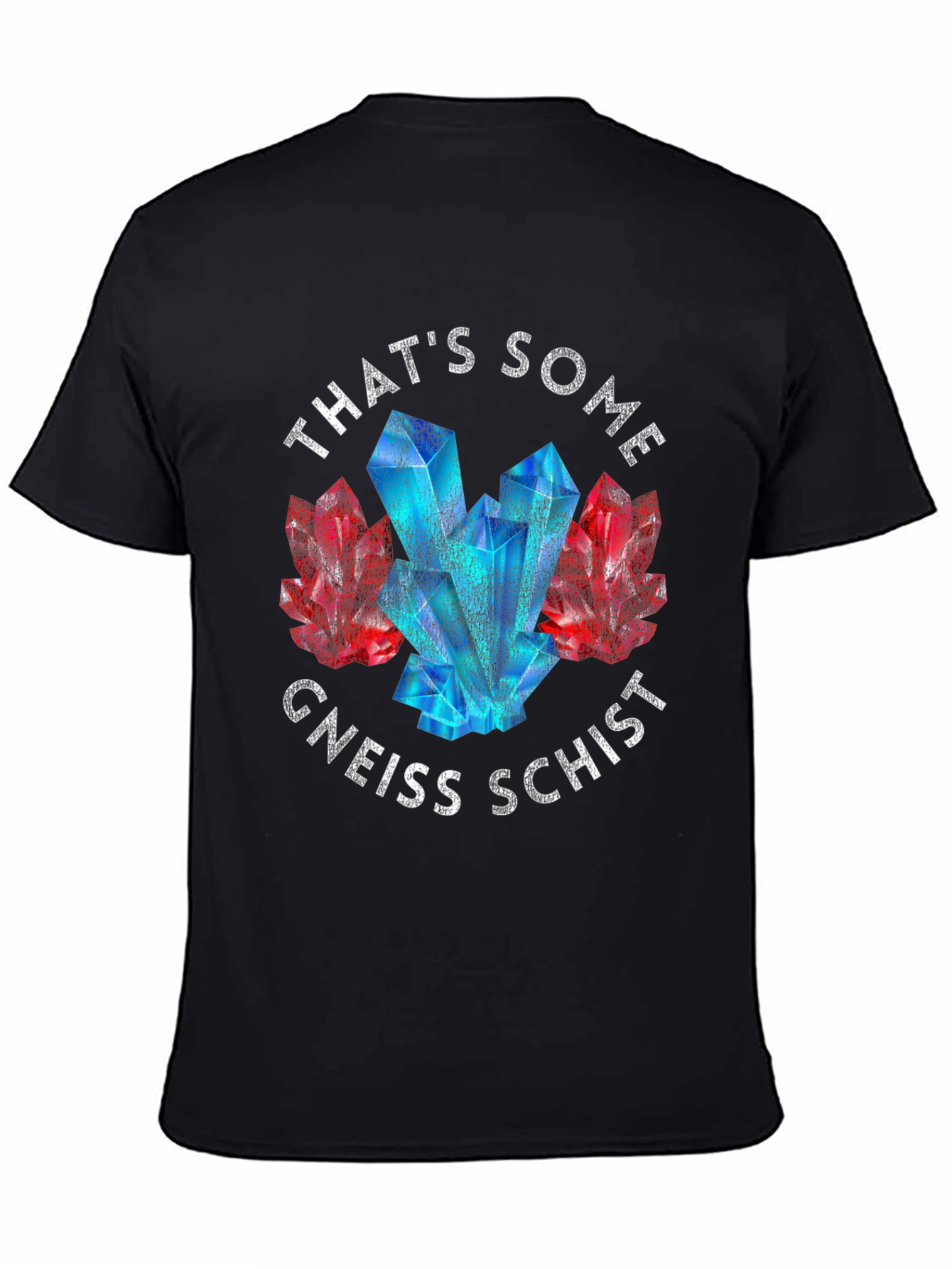 Thats Some Gneiss Schist Shirt