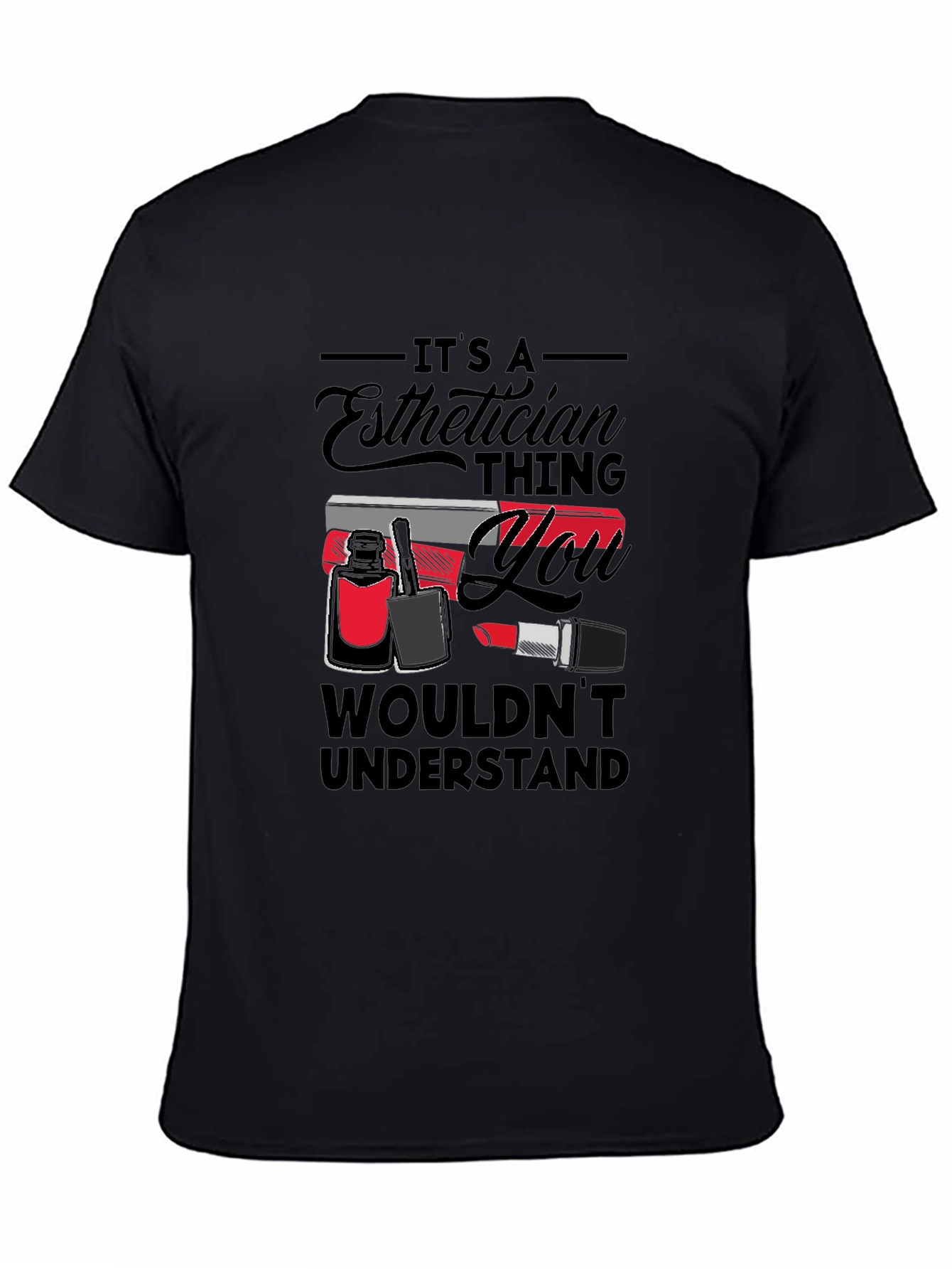 Esthetician Thing T-Shirt