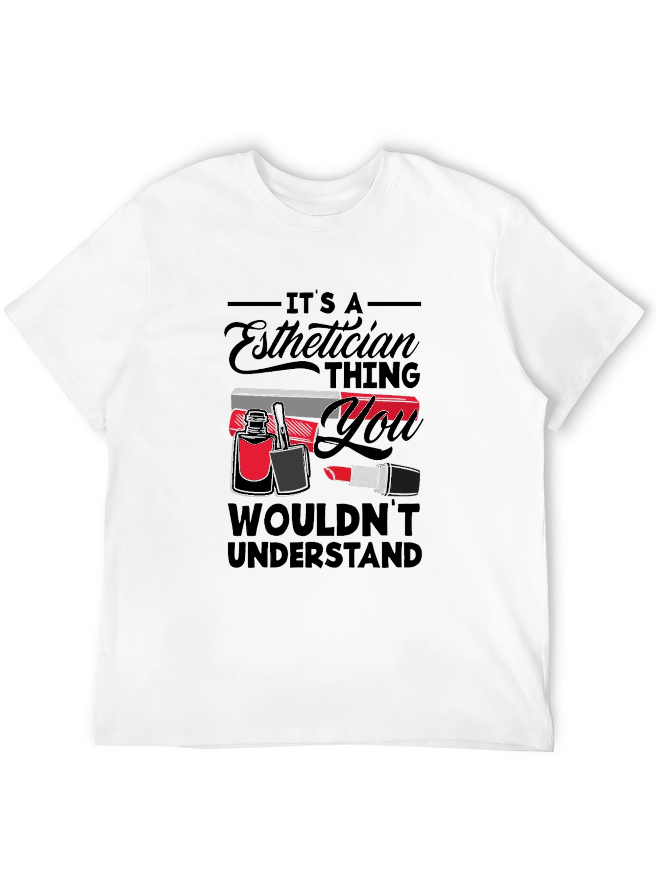 Esthetician Thing T-Shirt