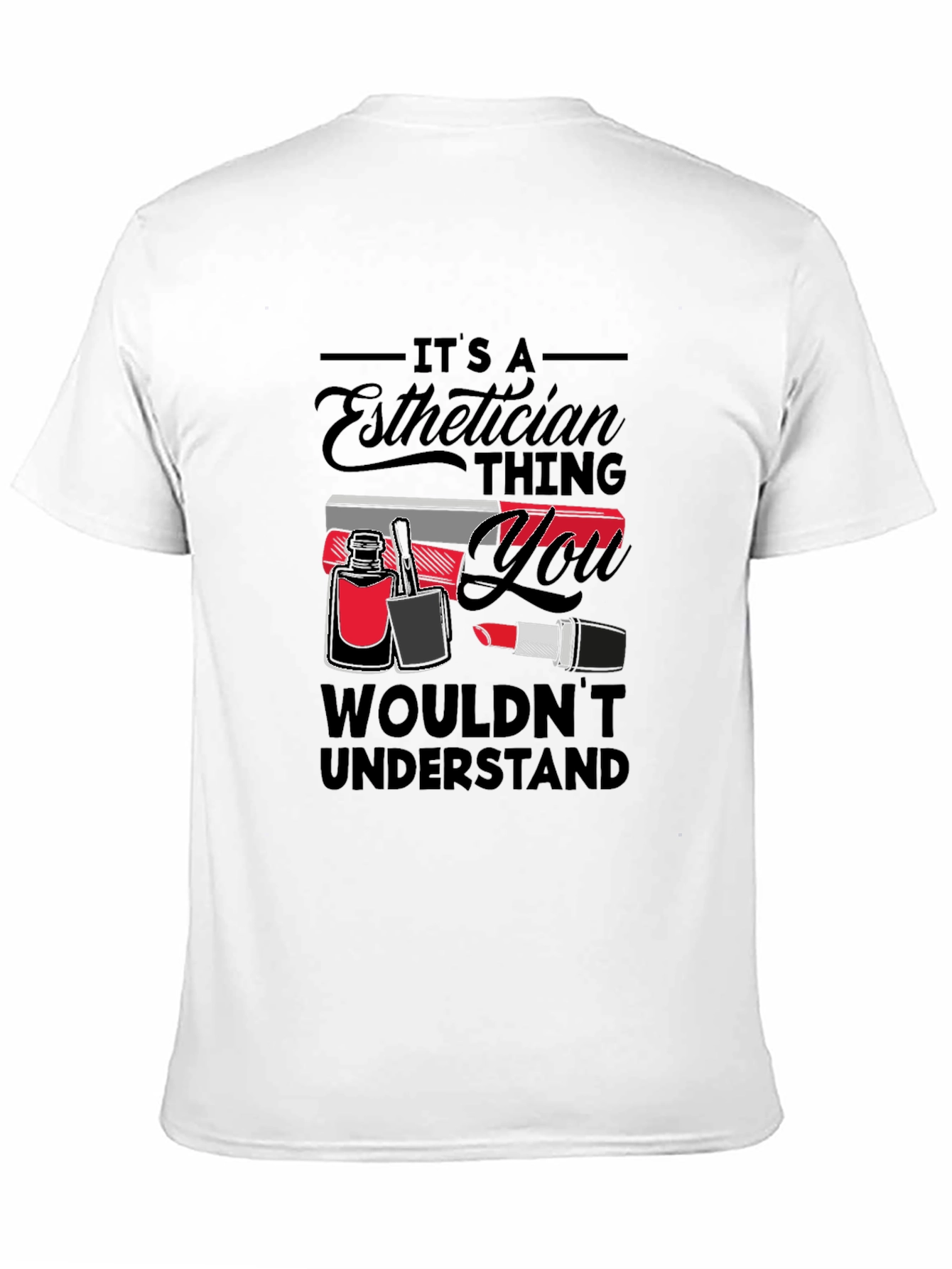 Esthetician Thing T-Shirt