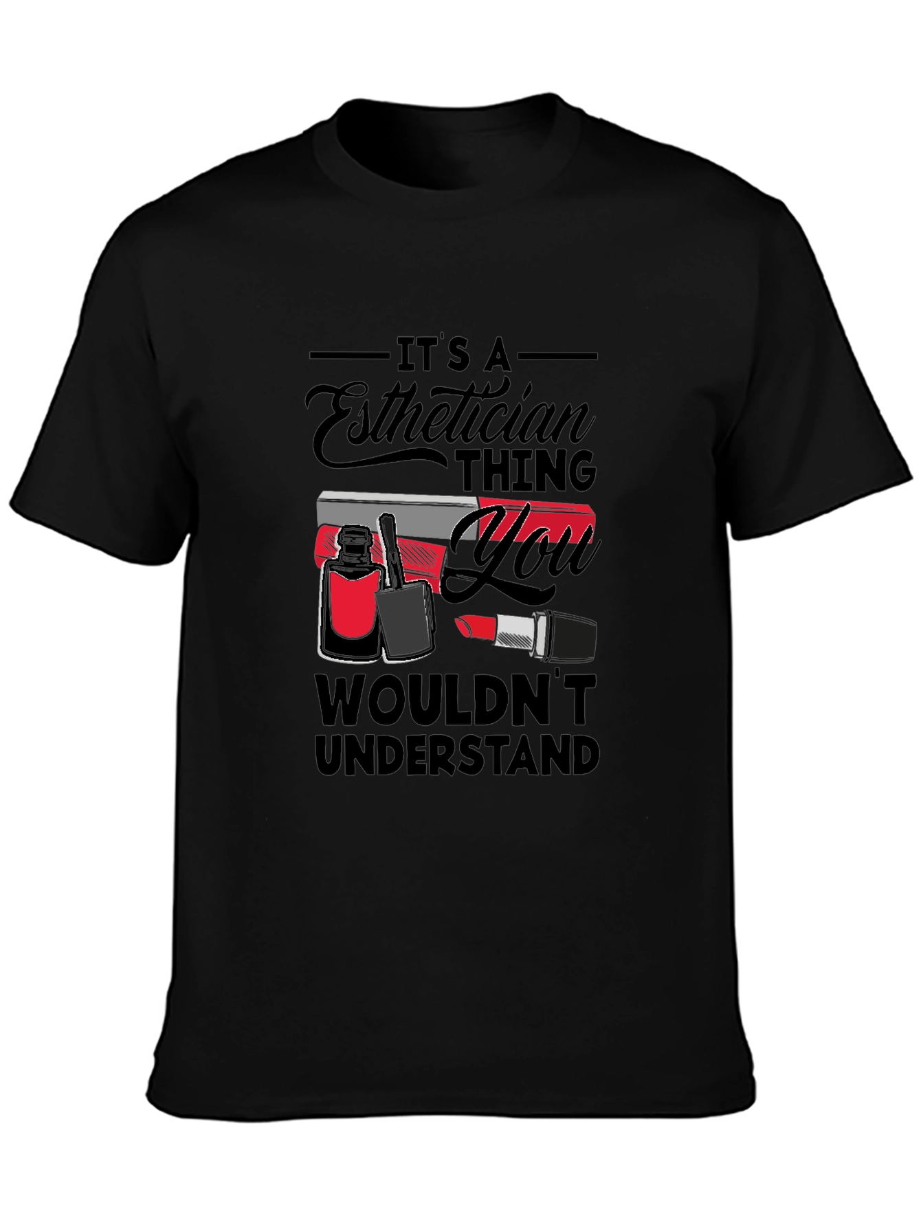 Esthetician Thing T-Shirt