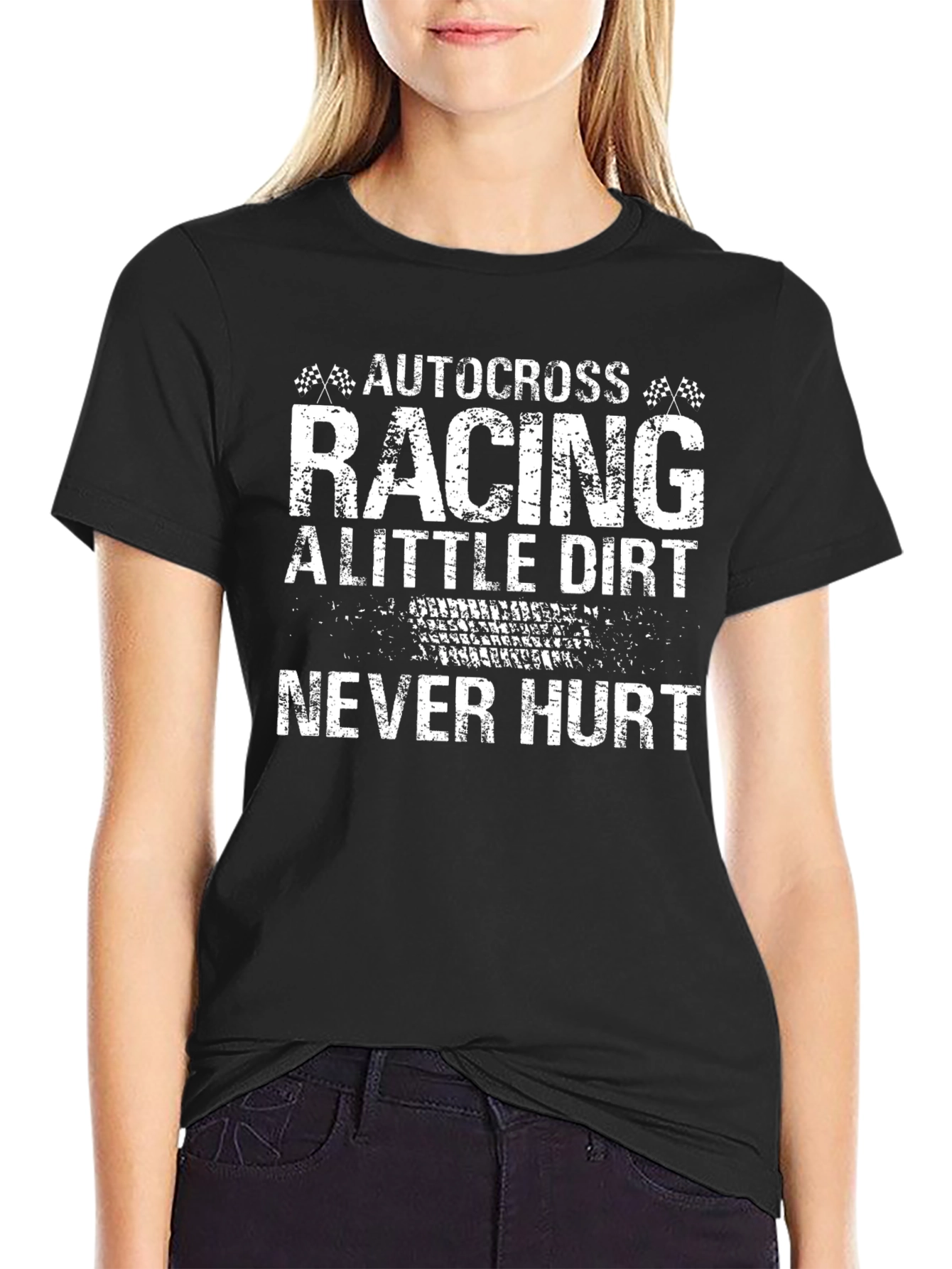 Autocross Racing Little Dirt Never Hurt T-Shirt