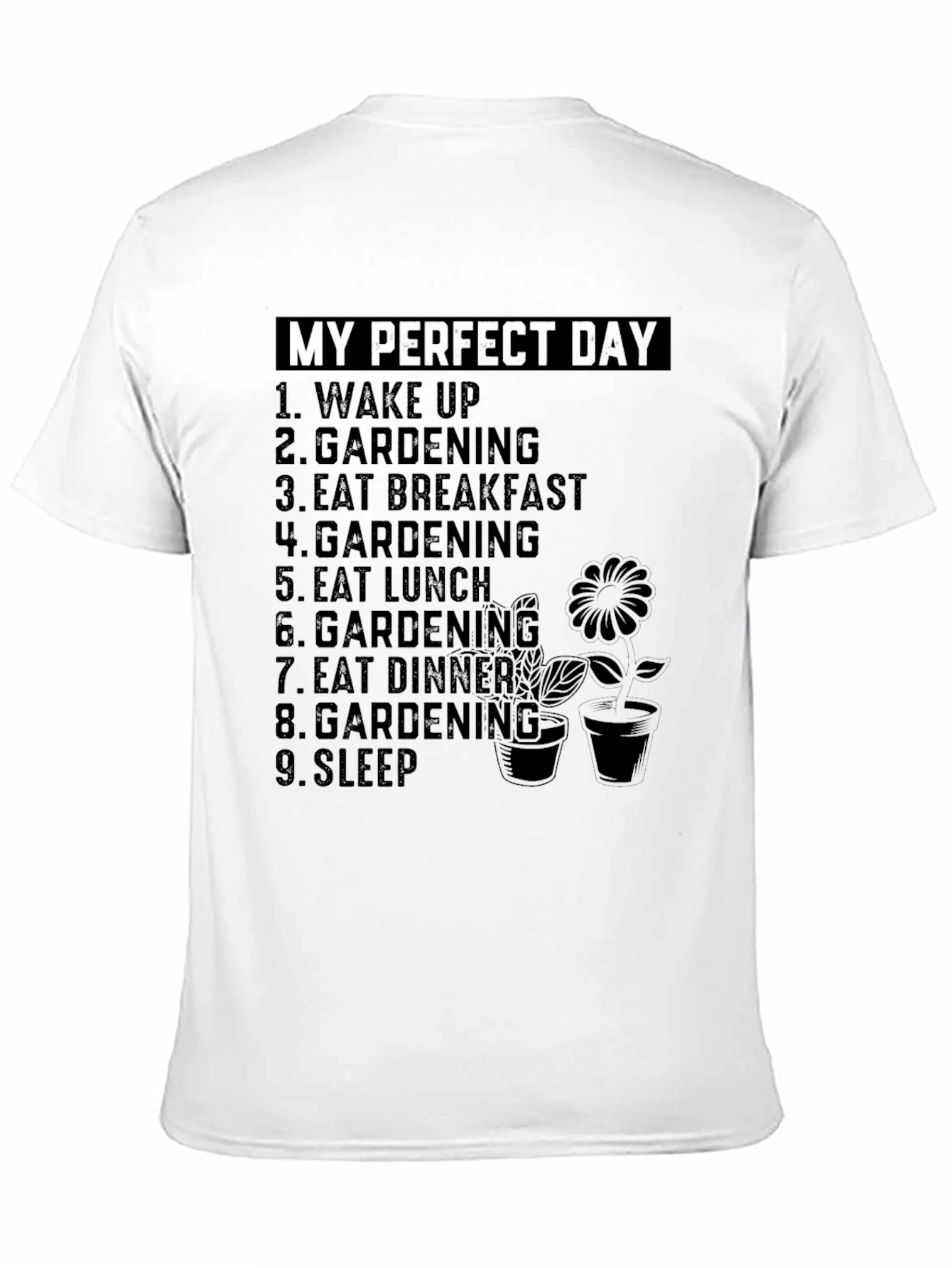 My Perfect Day Gardening T-Shirt