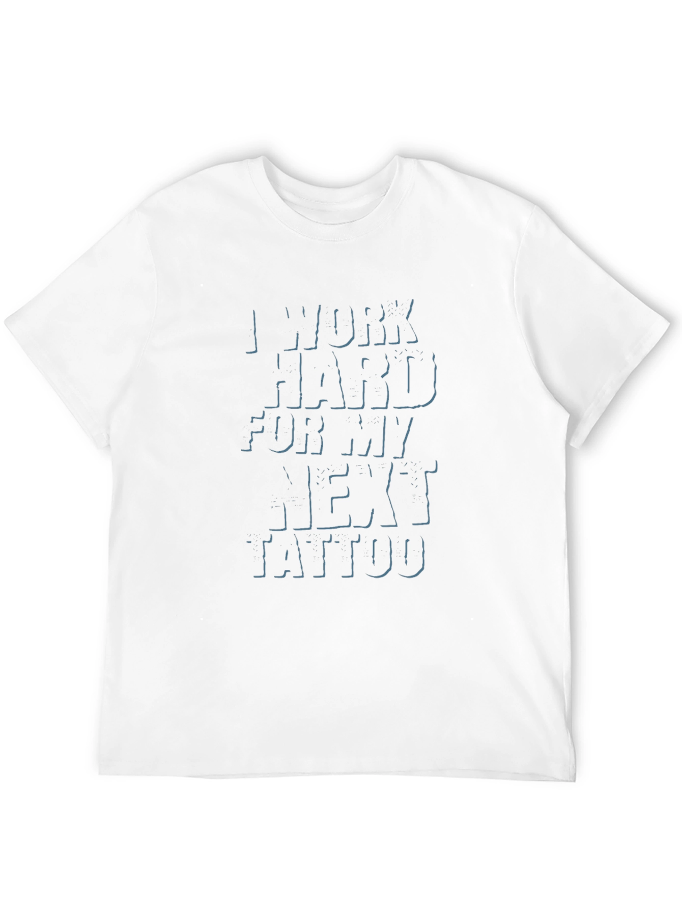 Work Hard For Next Tattoo Graphic Tee
