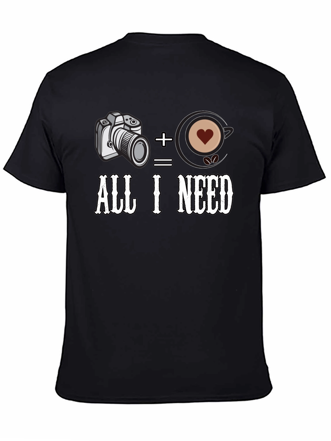 Camera + Coffee = All I Need Black T-Shirt