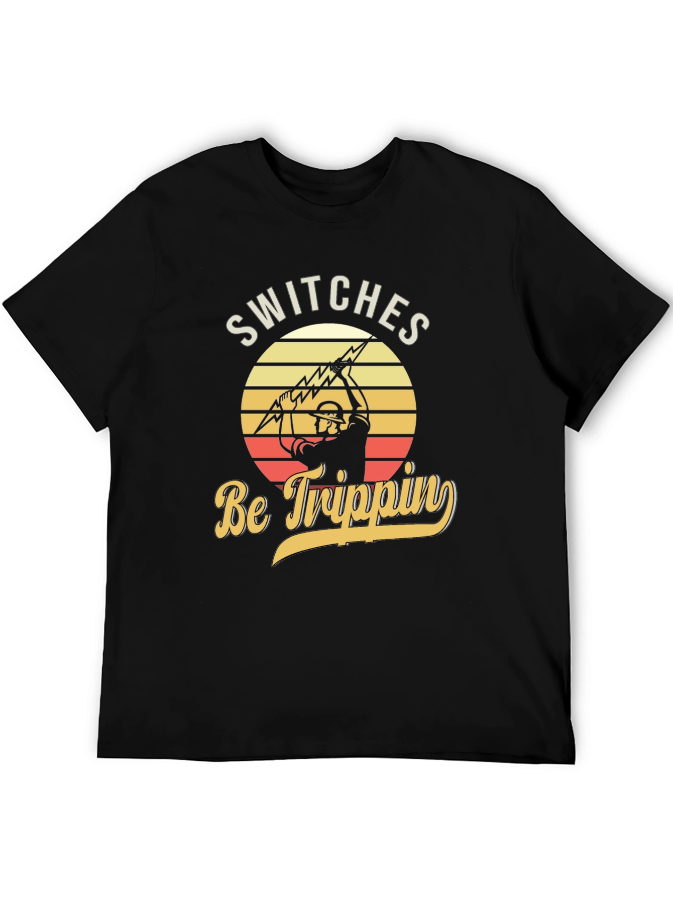 Switches Be Trippin Electrician T-Shirt