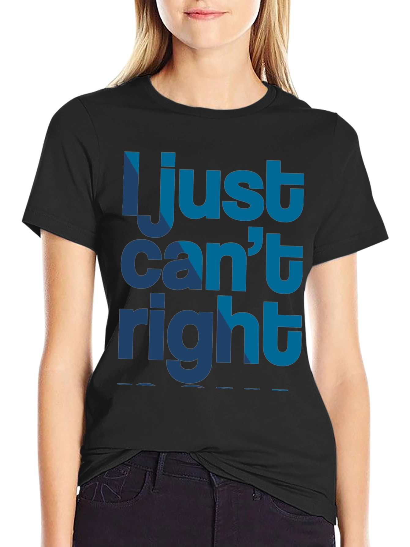 I Just Cant Right Mens Black Graphic T-Shirt