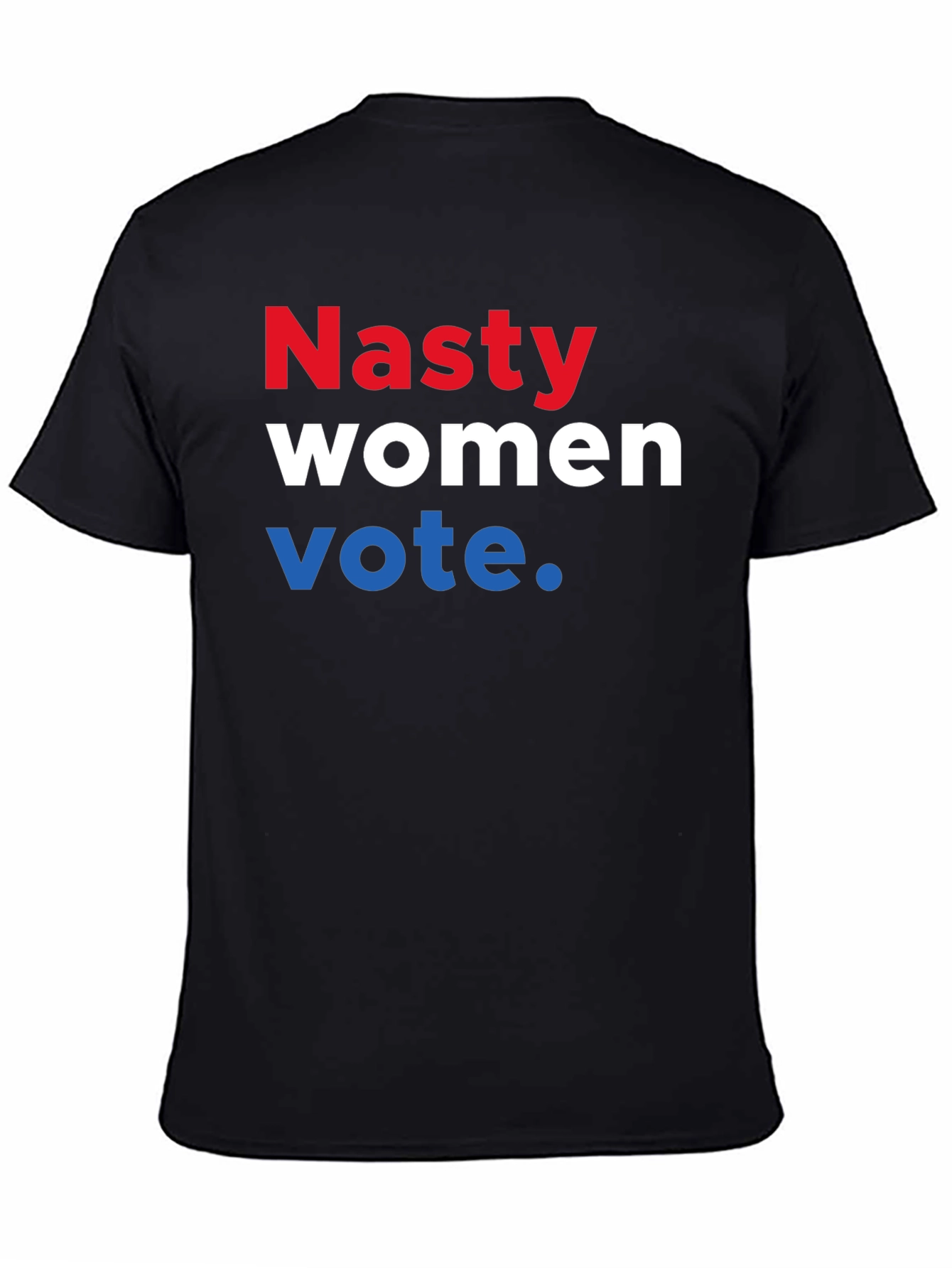 Nasty Women Vote T-Shirt - Political Statement Tee