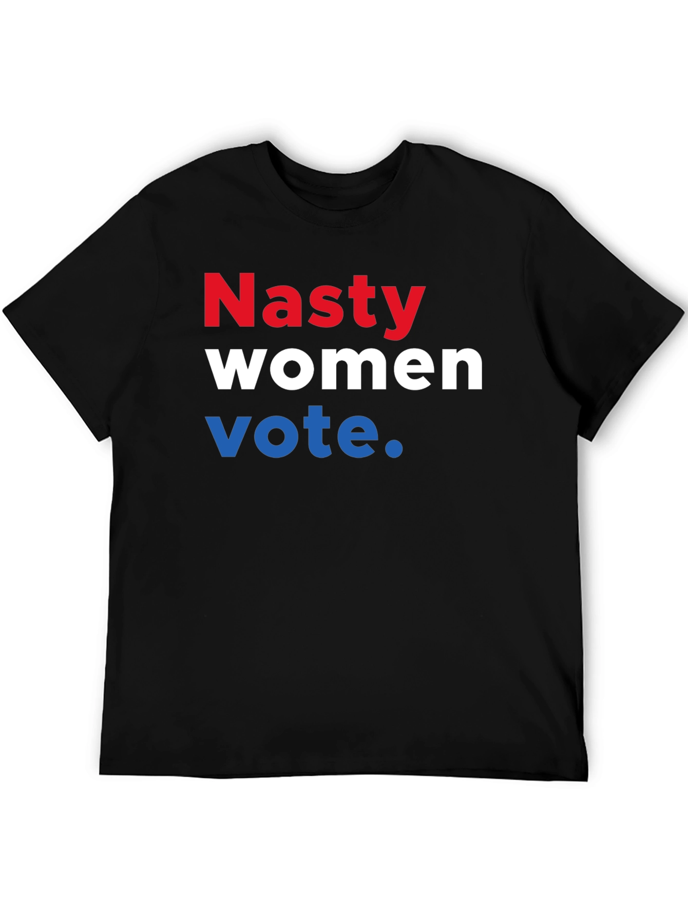 Nasty Women Vote T-Shirt - Political Statement Tee