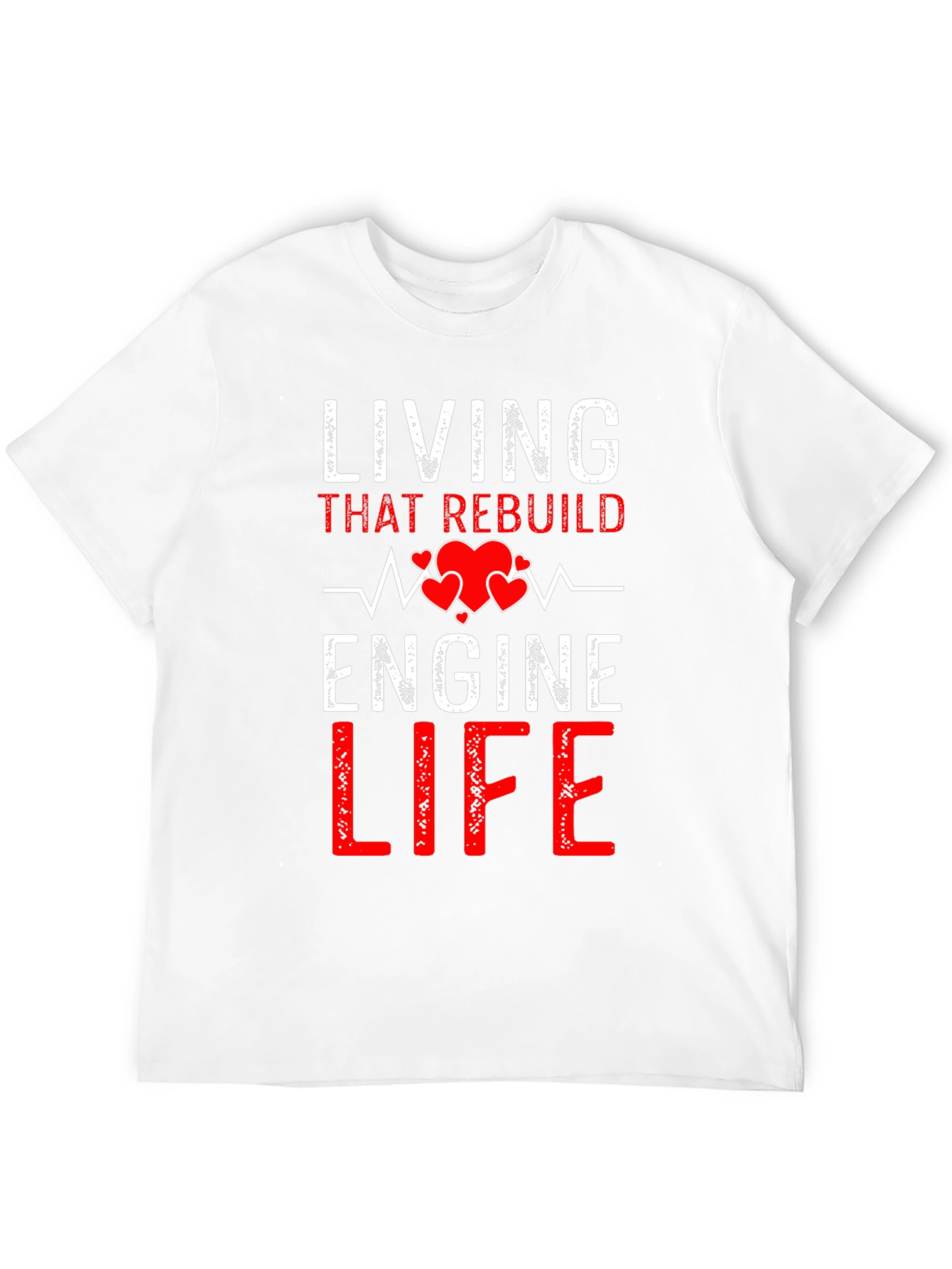 Living That Rebuild Engine Life Graphic Tee