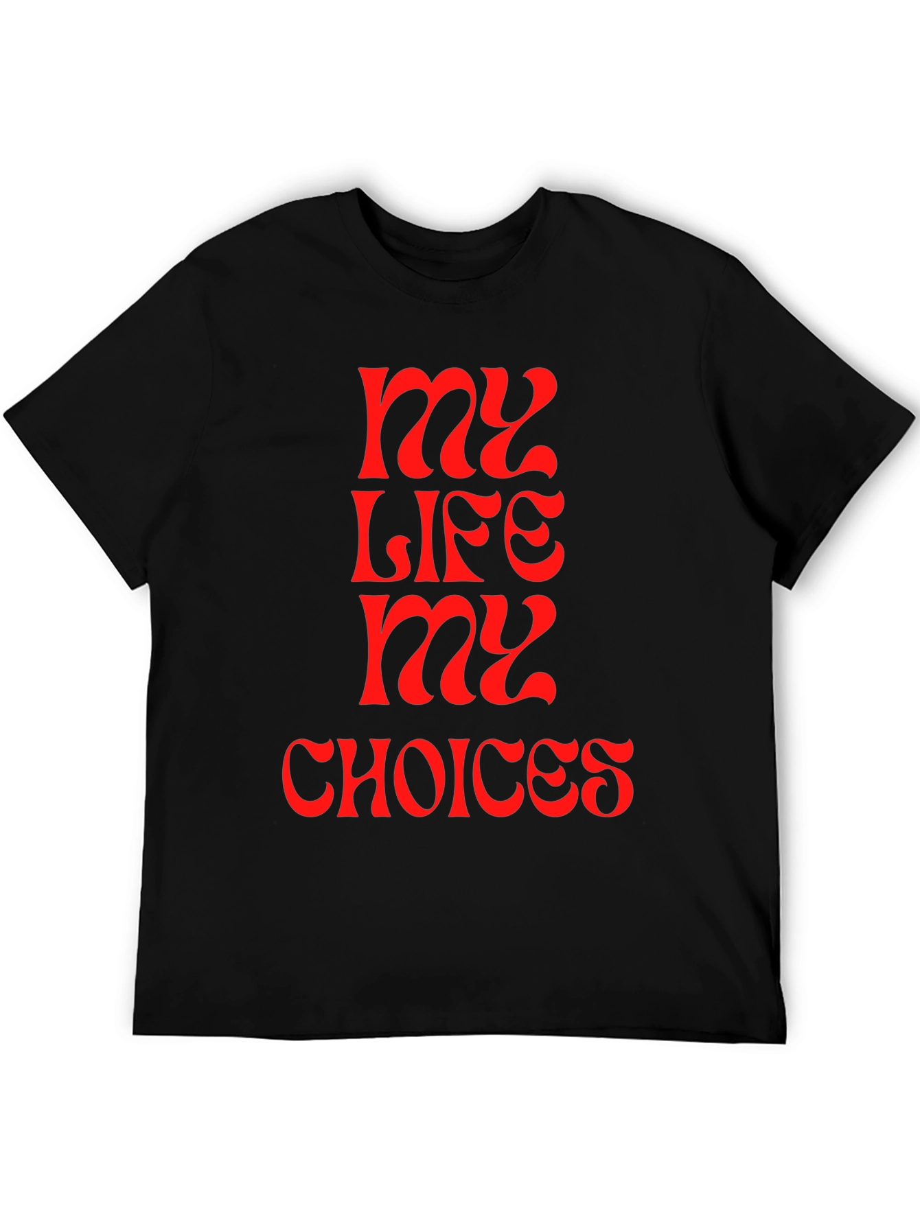 My Life My Choices Statement T-Shirt