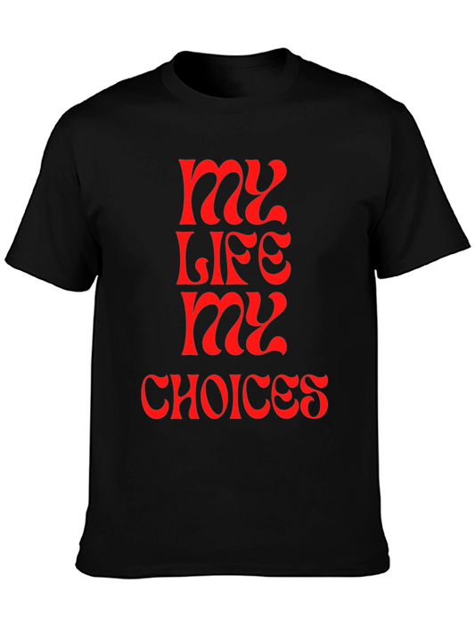 My Life My Choices Statement T-Shirt