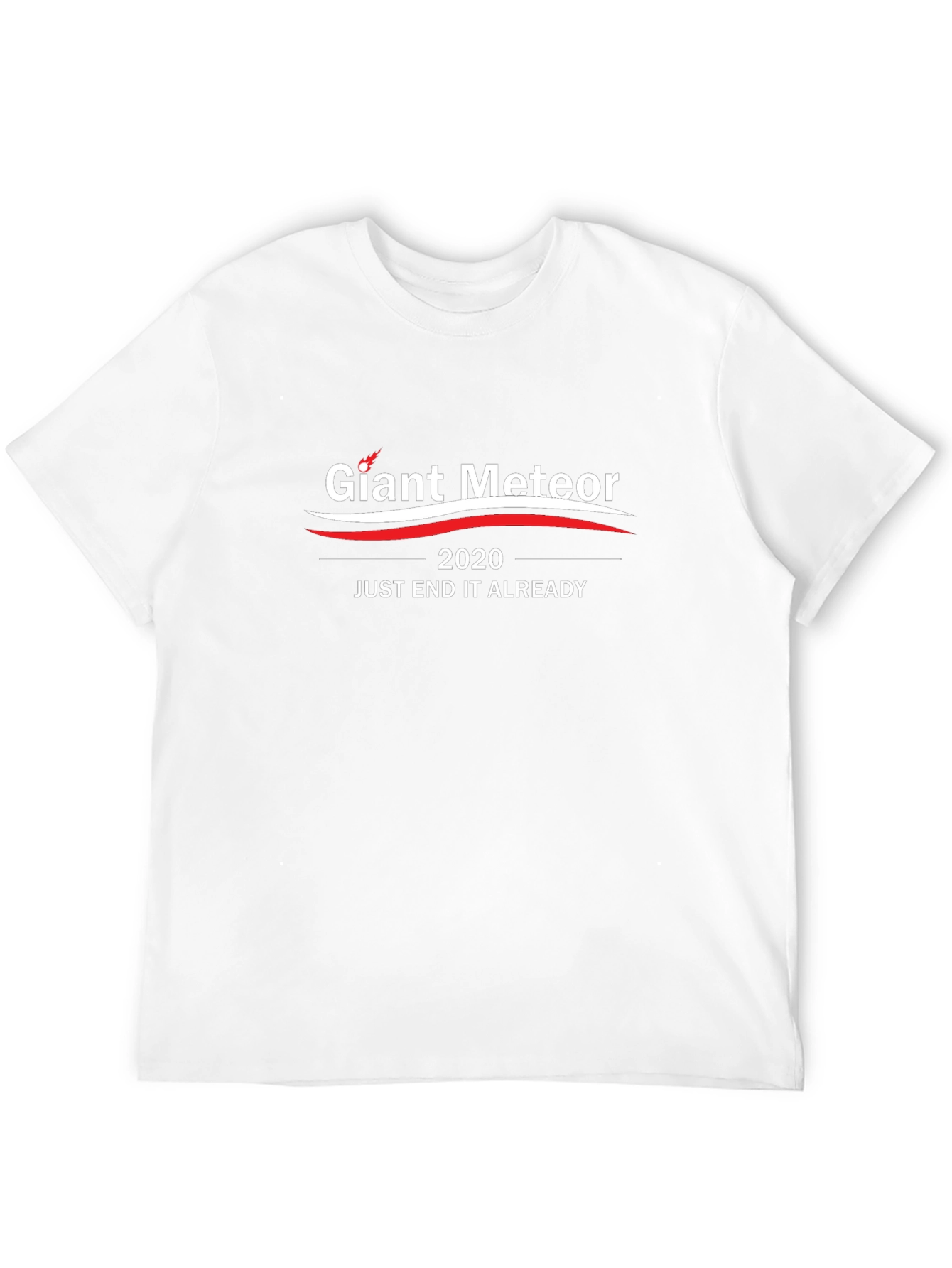 Giant Meteor 2020 T-Shirt - End It Already