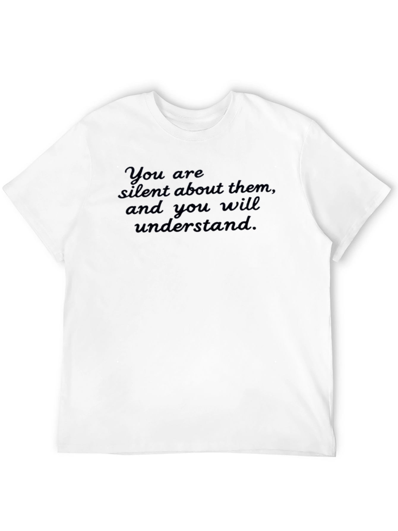 Black T-Shirt: Silent About Them Graphic Tee