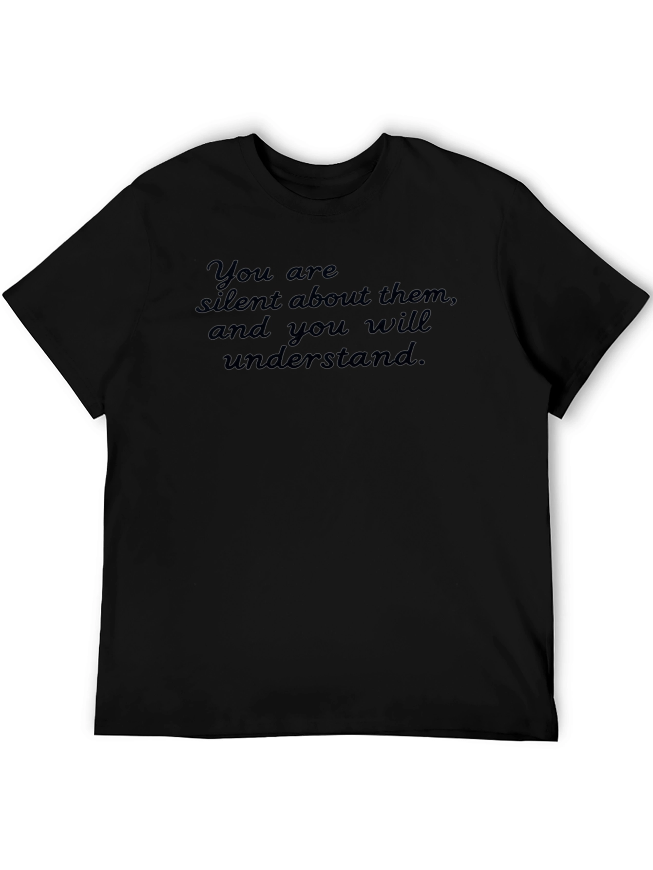 Black T-Shirt: Silent About Them Graphic Tee