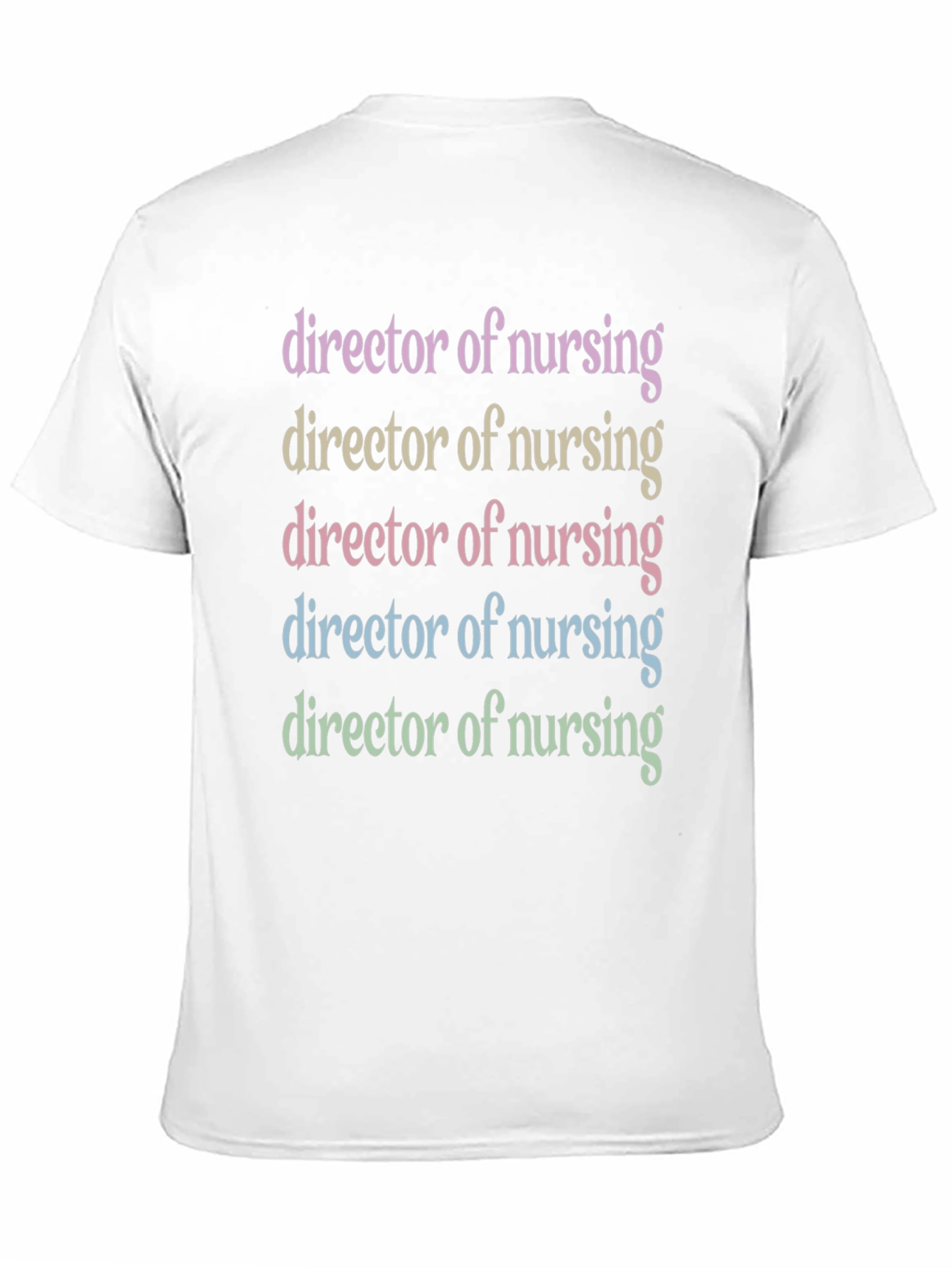 Director of Nursing T-Shirt - Pastel Text Design