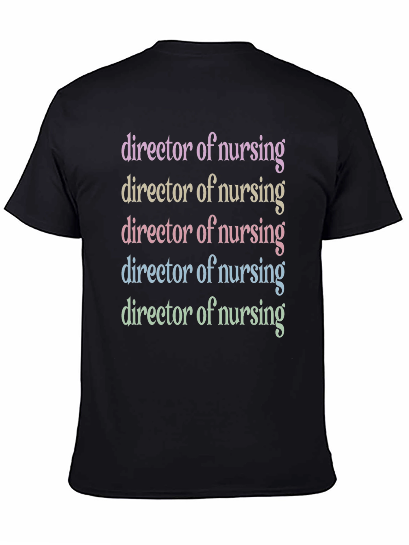 Director of Nursing T-Shirt - Pastel Text Design