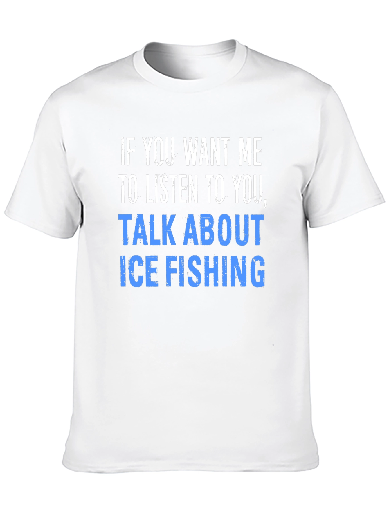 Ice Fishing T-Shirt - Funny Fishing Tee