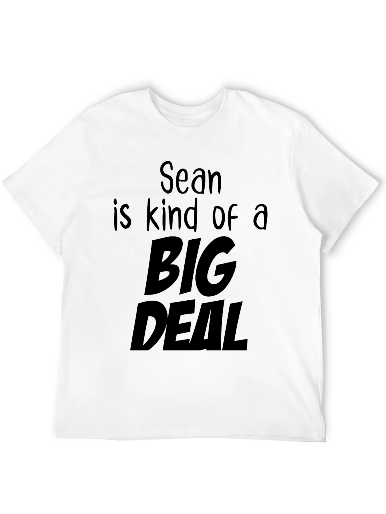 Sean is Kind of a Big Deal T-Shirt