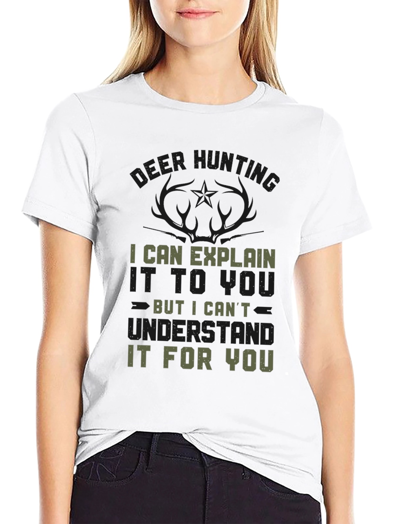 Deer Hunting T-Shirt - Explain But Not Understand
